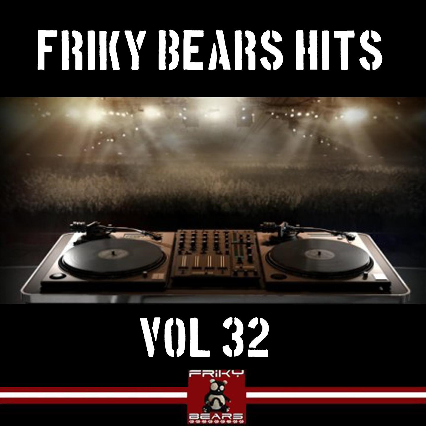 Постер альбома Friky Bears Hits, Vol. 32