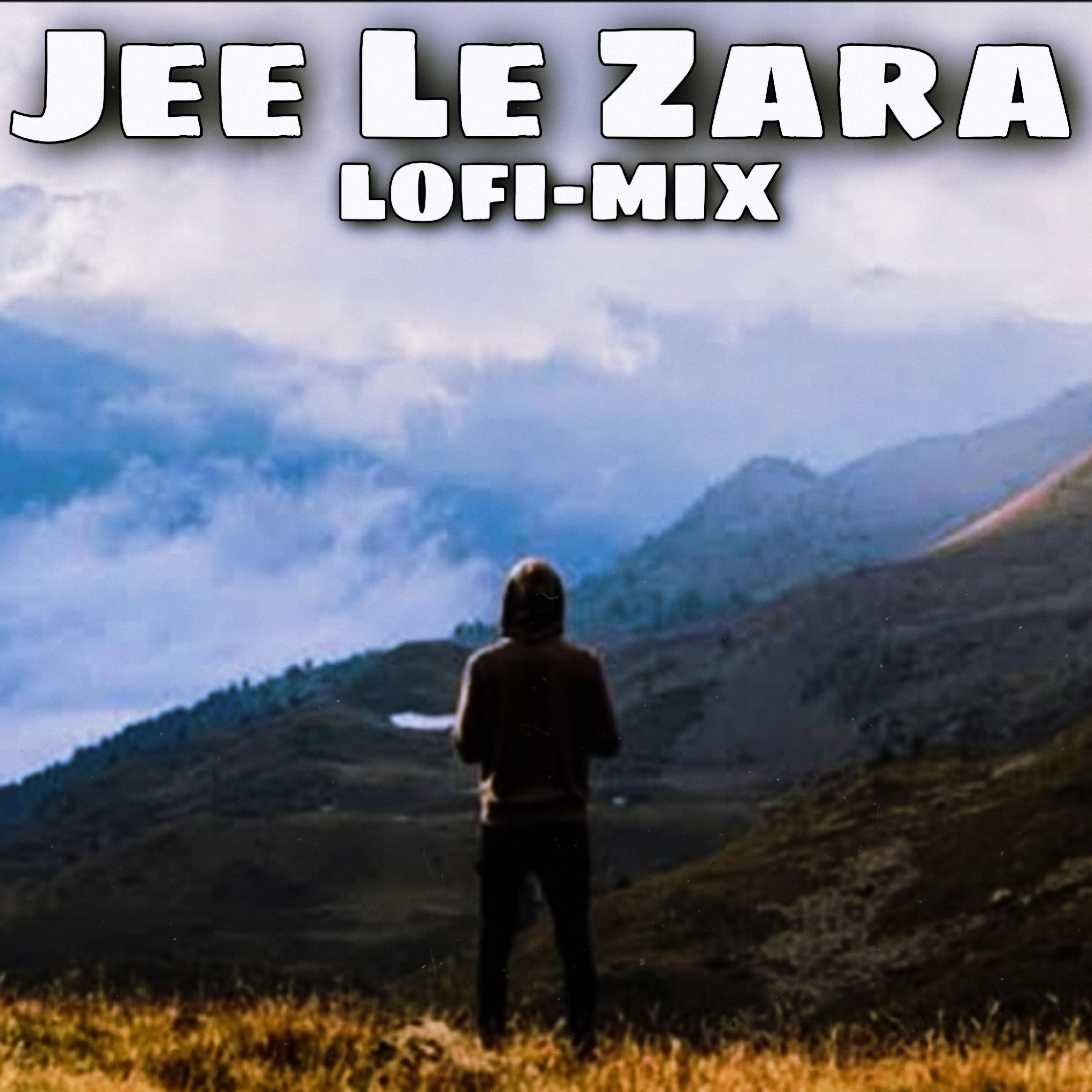 Постер альбома Jee Le Zara (LoFi Mix)