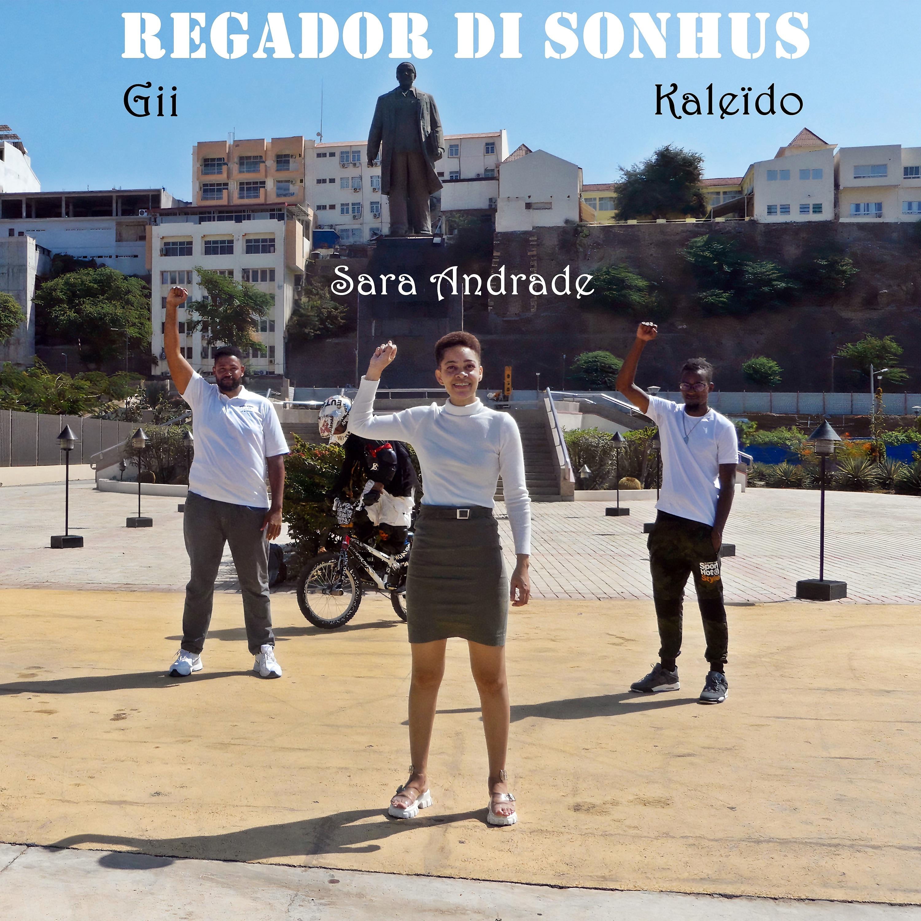 Постер альбома Regador Di Sonhus (feat. Sara Andrade, Kaleïdo)