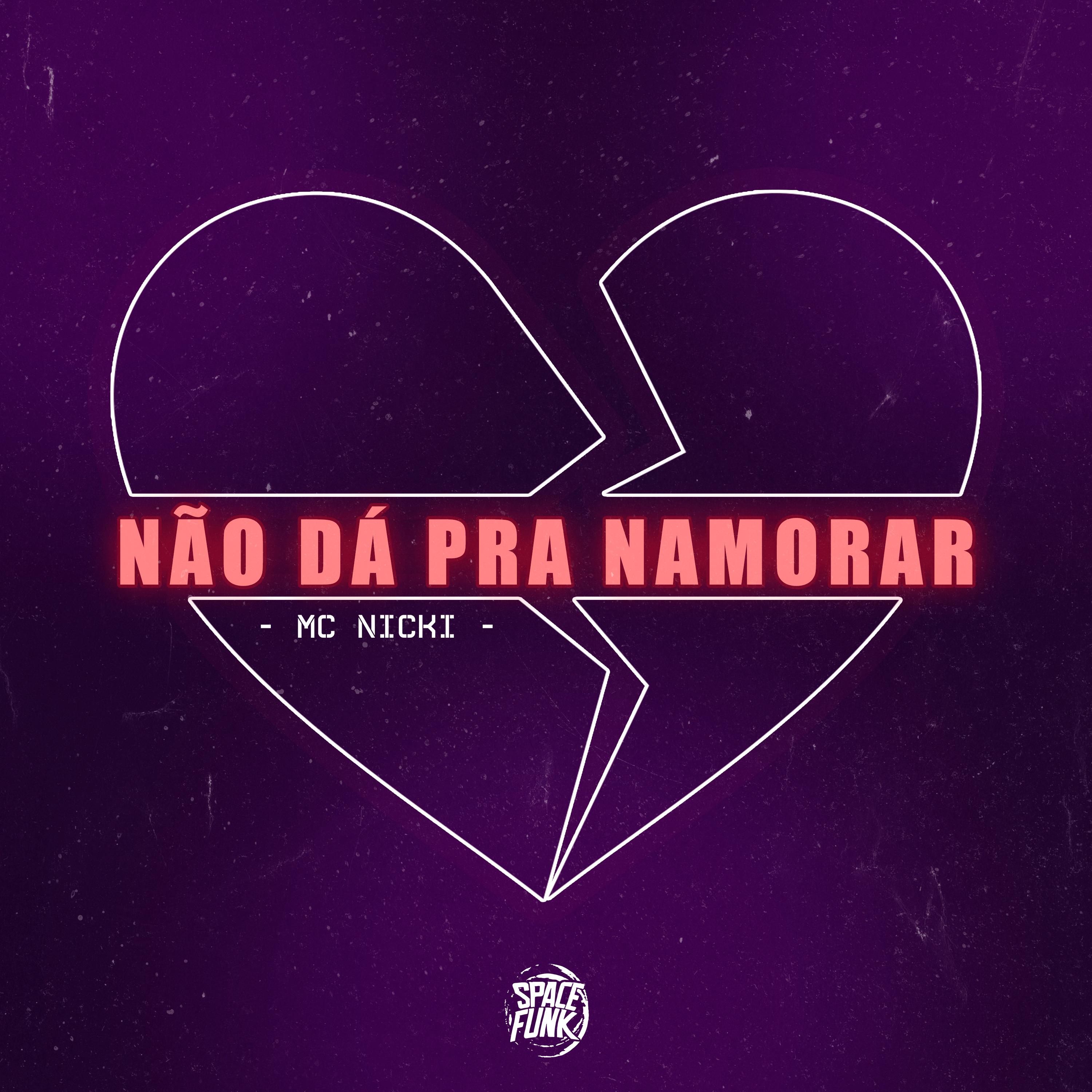 Постер альбома Não Dá pra Namorar