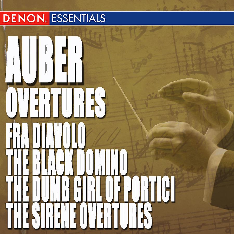 Постер альбома Auber: Fra Diavolo, The Black Domino, The Dumb Girl of Portici & The Sirene Overtures