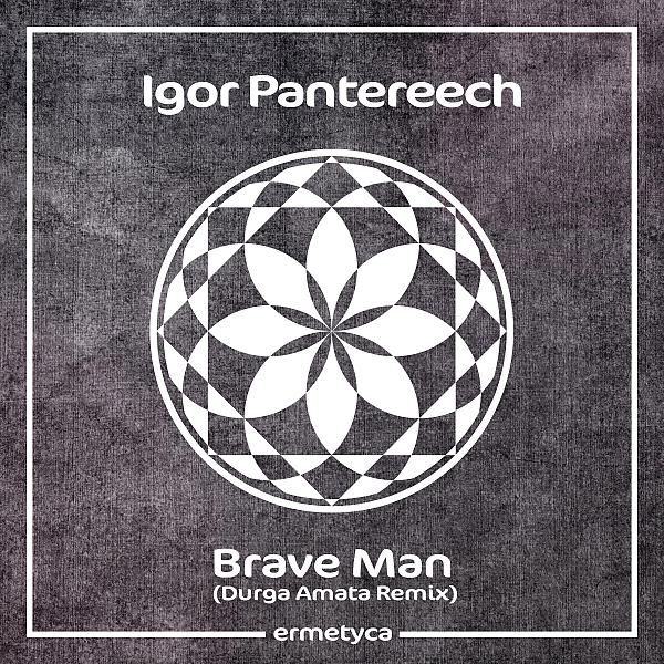 Постер альбома Brave Man (Durga Amata Radio Edit)