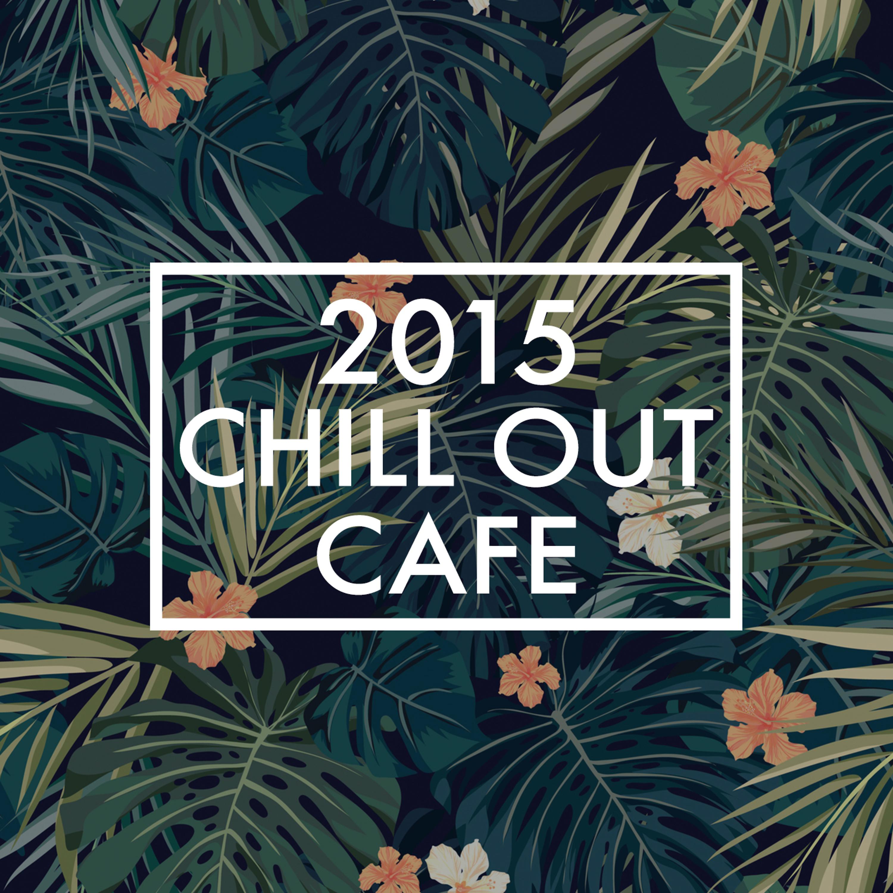 Постер альбома 2015 Chill out Cafe