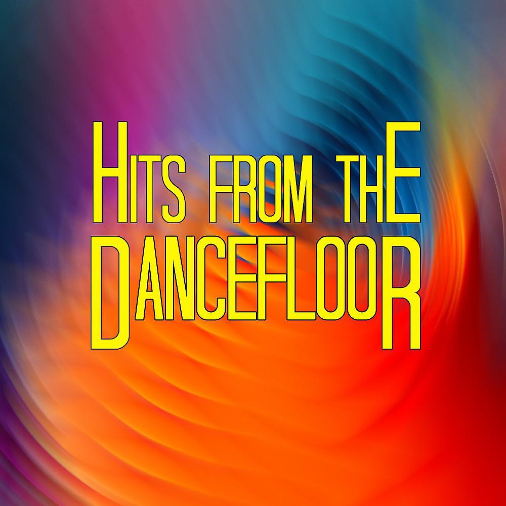 Постер альбома Hits from the Dancefloor