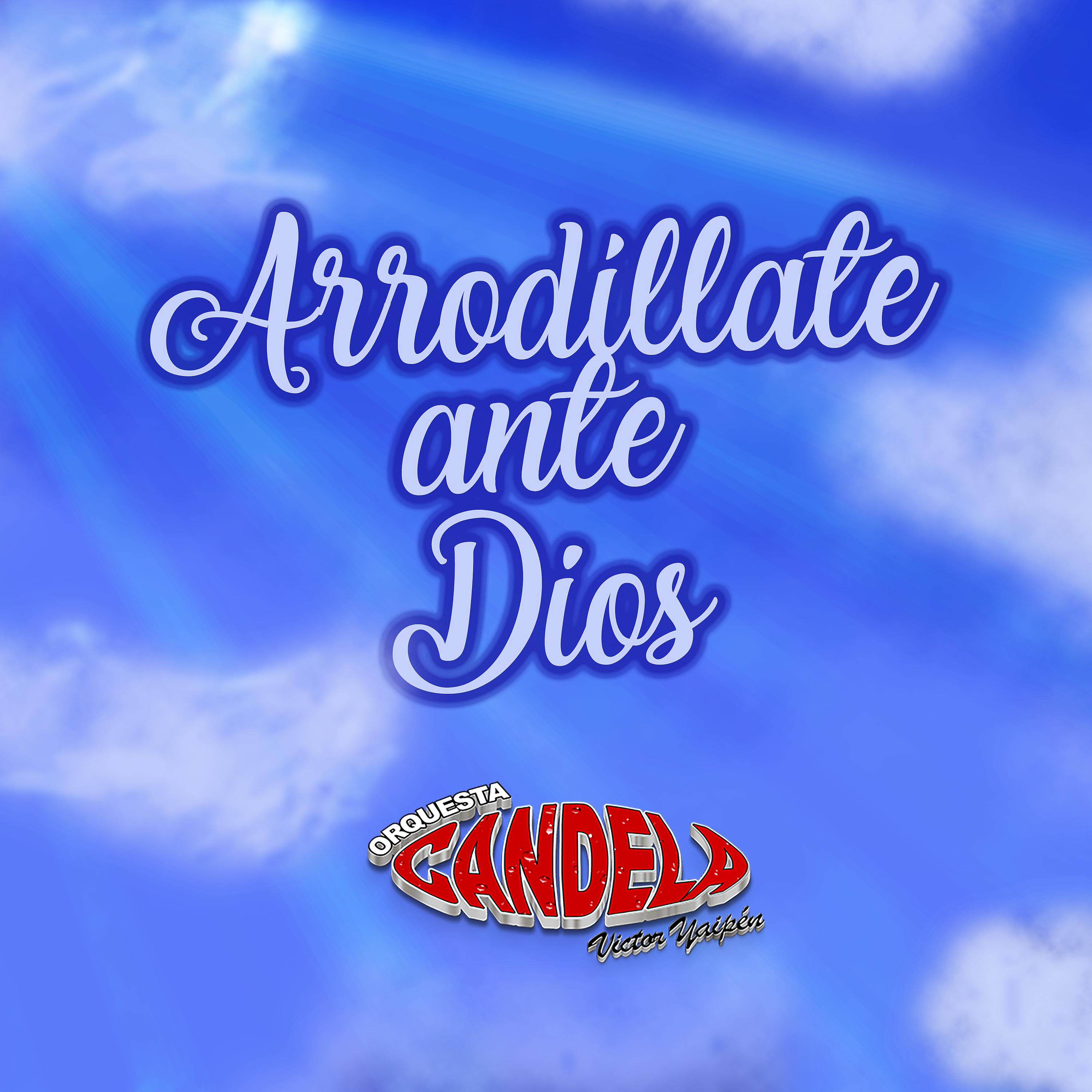Постер альбома Arrodíllate Ante Dios