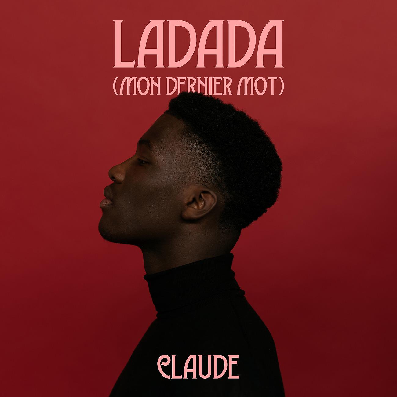 Постер альбома Ladada (Mon Dernier Mot)