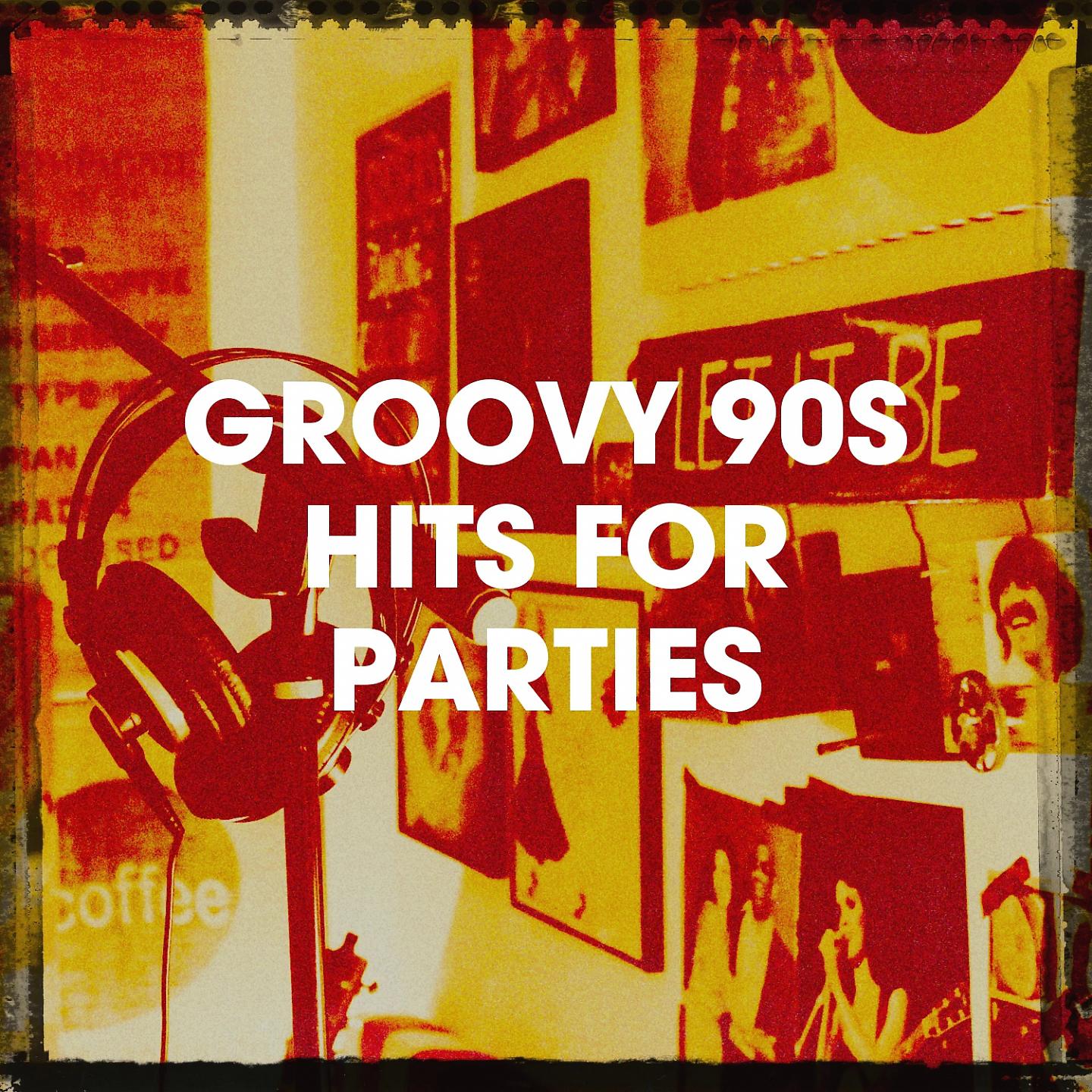 Постер альбома Groovy 90s Hits for Parties