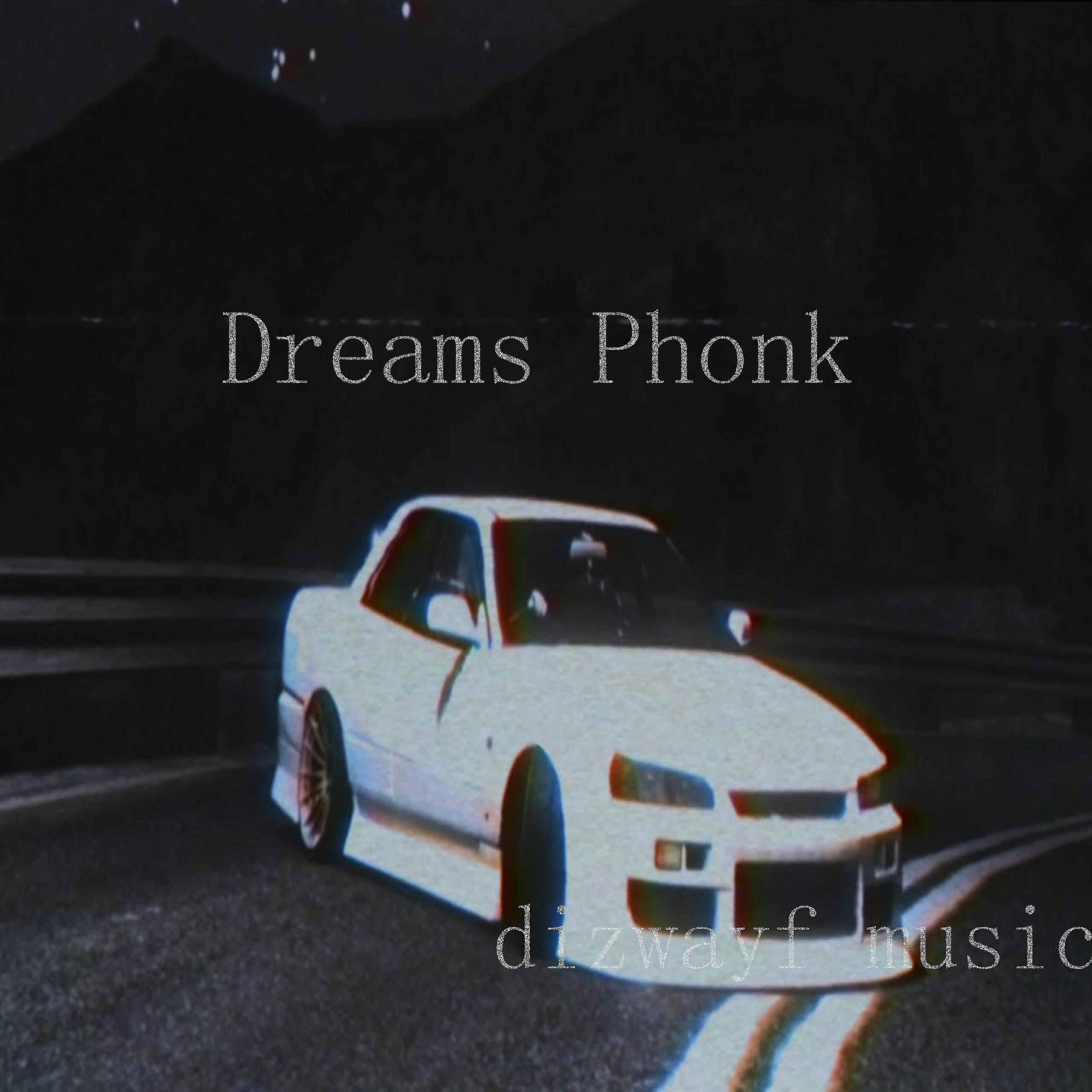Постер альбома Dreams Phonk