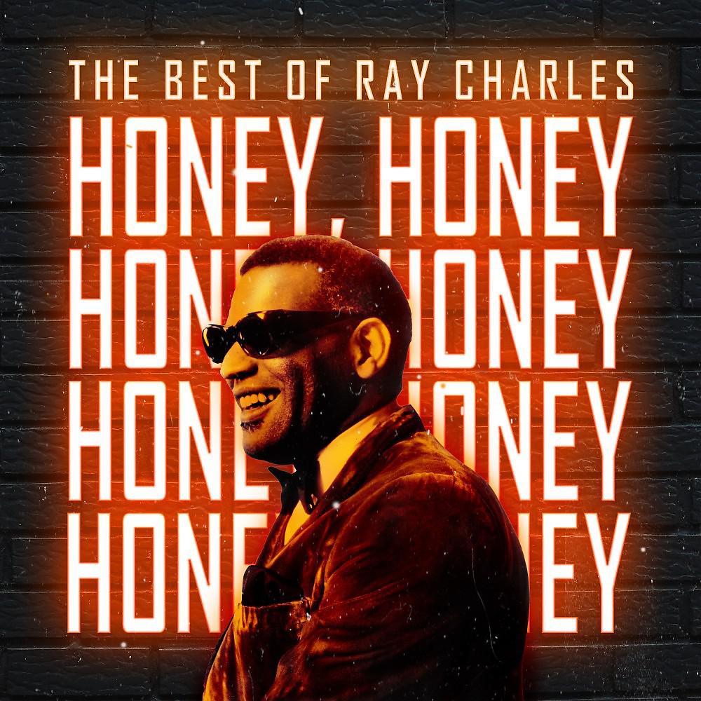 Постер альбома Honey Honey (The Best of Ray Charles)