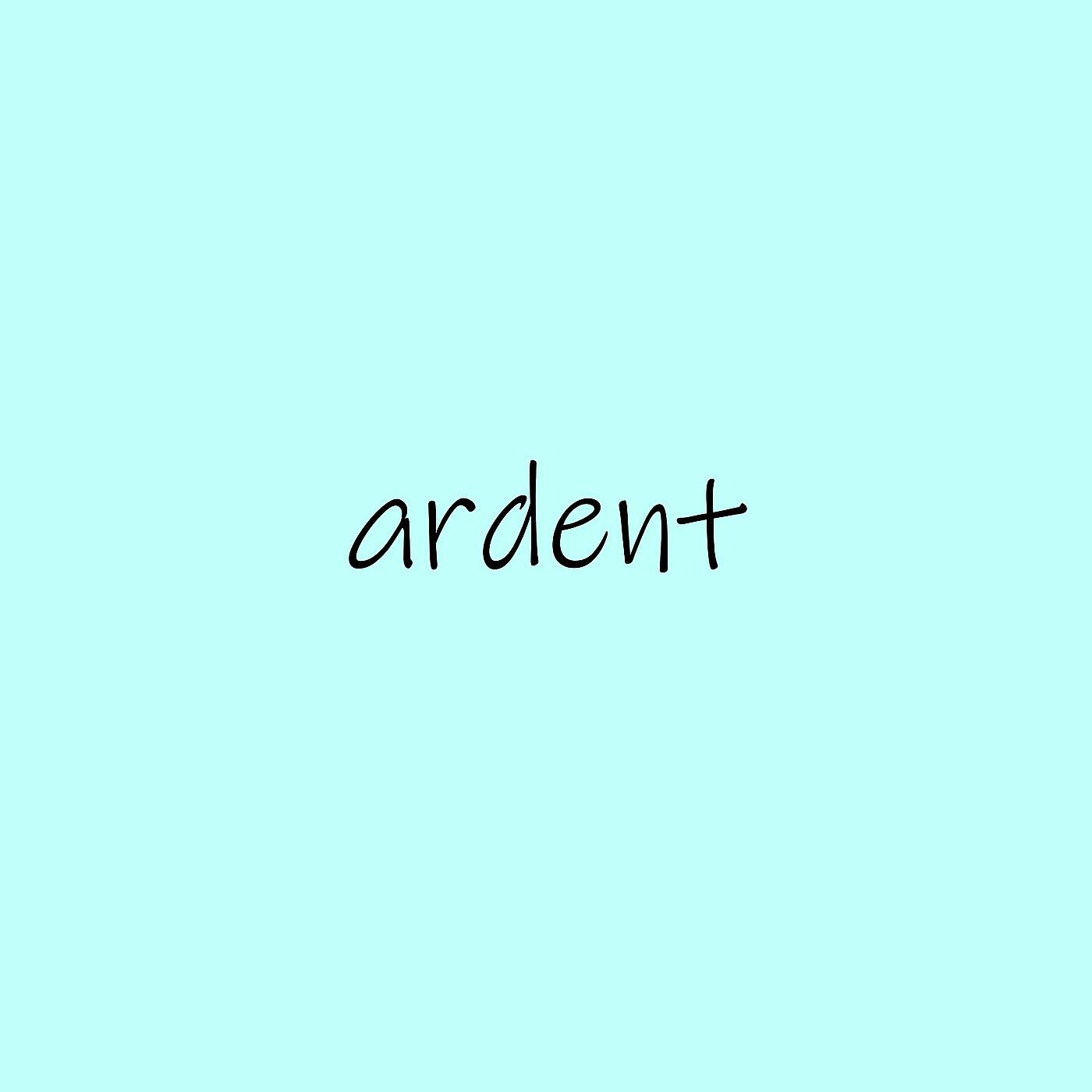 Постер альбома Ardent