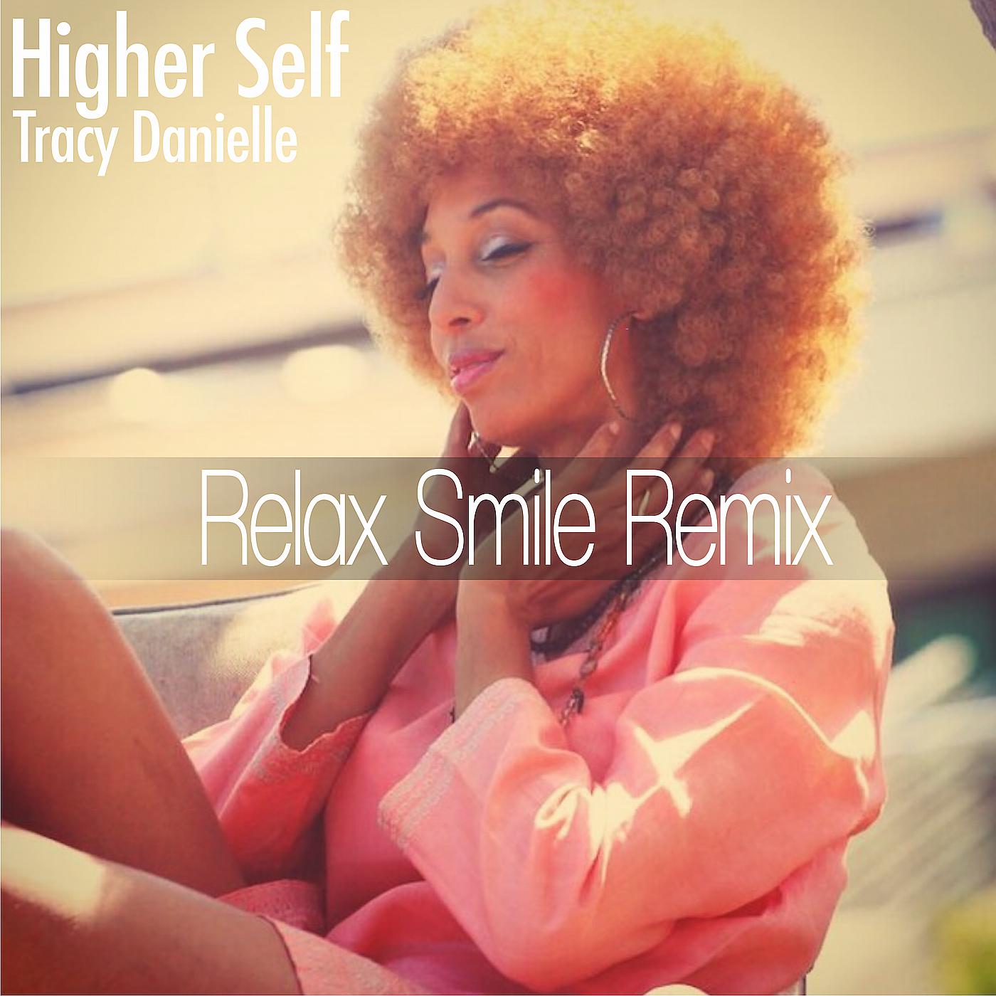 Постер альбома Higher Self (Relax Smile Remix)