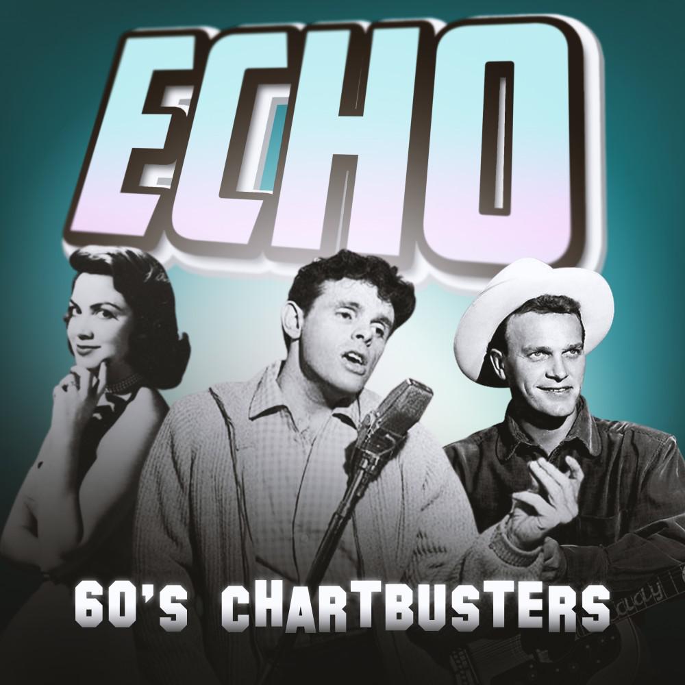 Постер альбома Echo (60'S Chartbusters)
