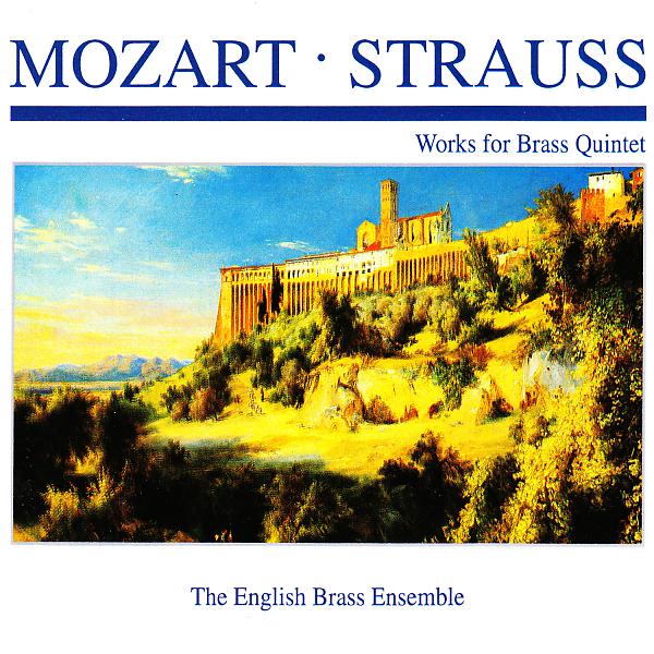 Постер альбома Mozart · Strauss: Works for Brass Quintet