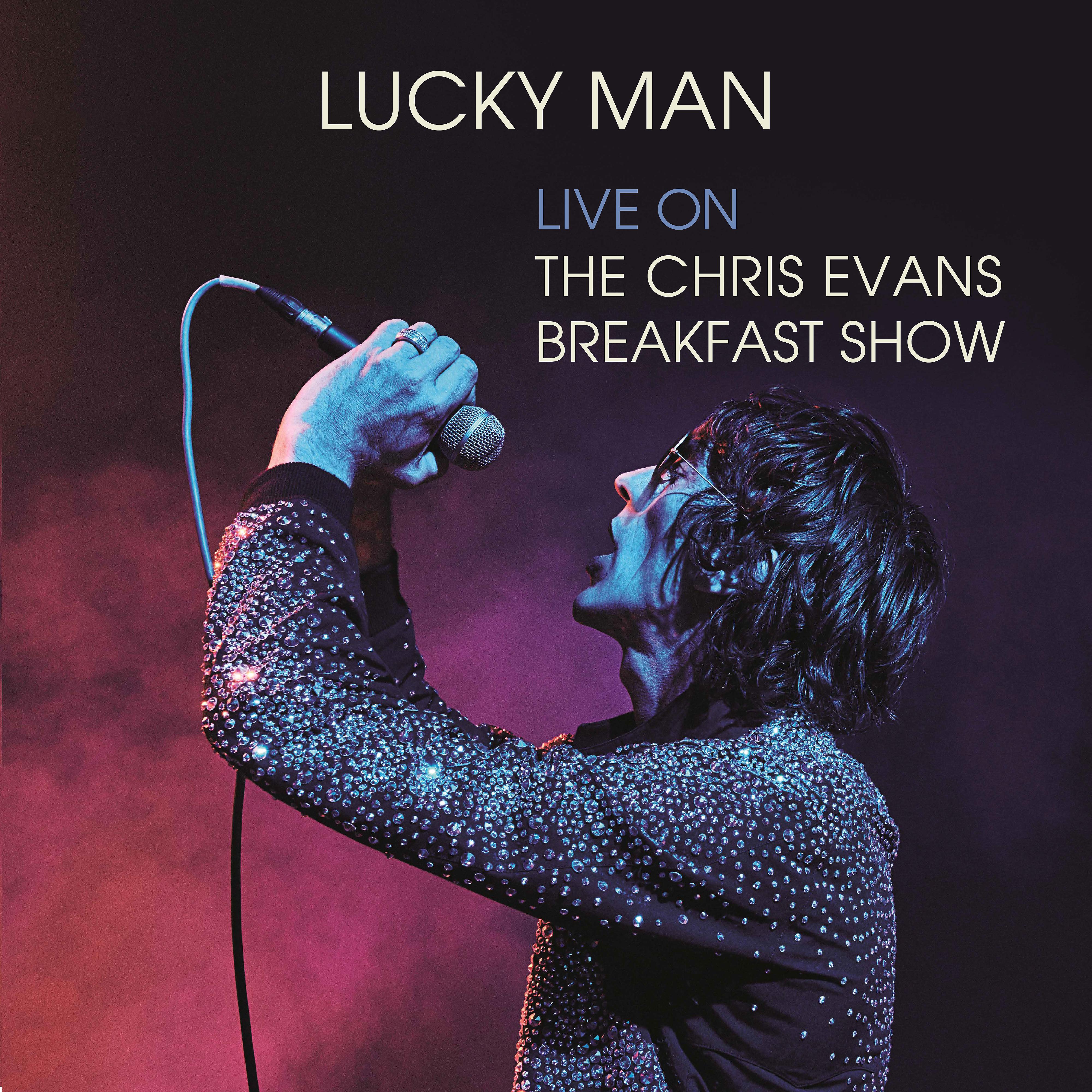 Постер альбома Lucky Man (Live on The Chris Evans Breakfast Show)