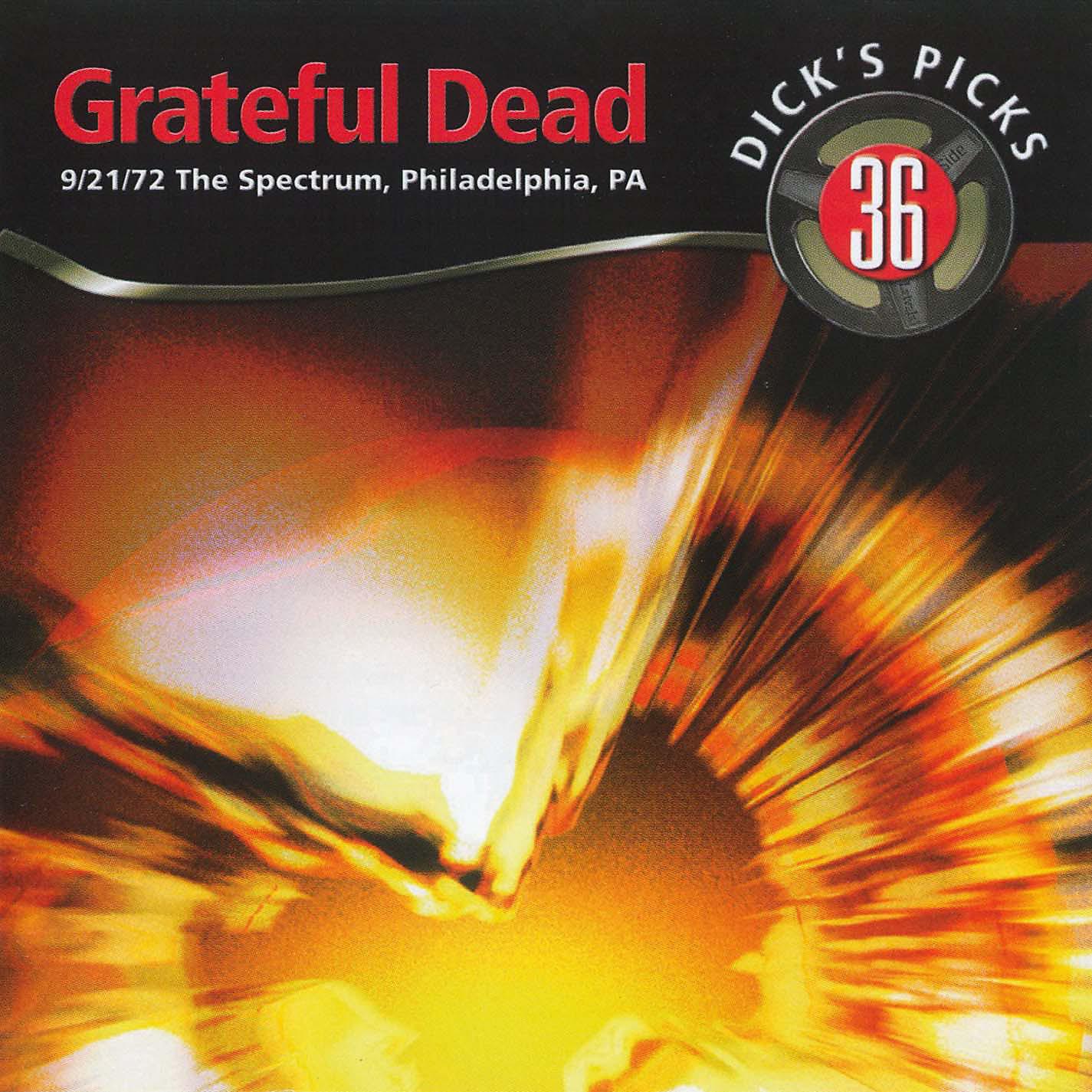 Постер альбома Dick's Picks Vol. 36: The Spectrum, Philadelphia, PA 9/21/1972 (Live)