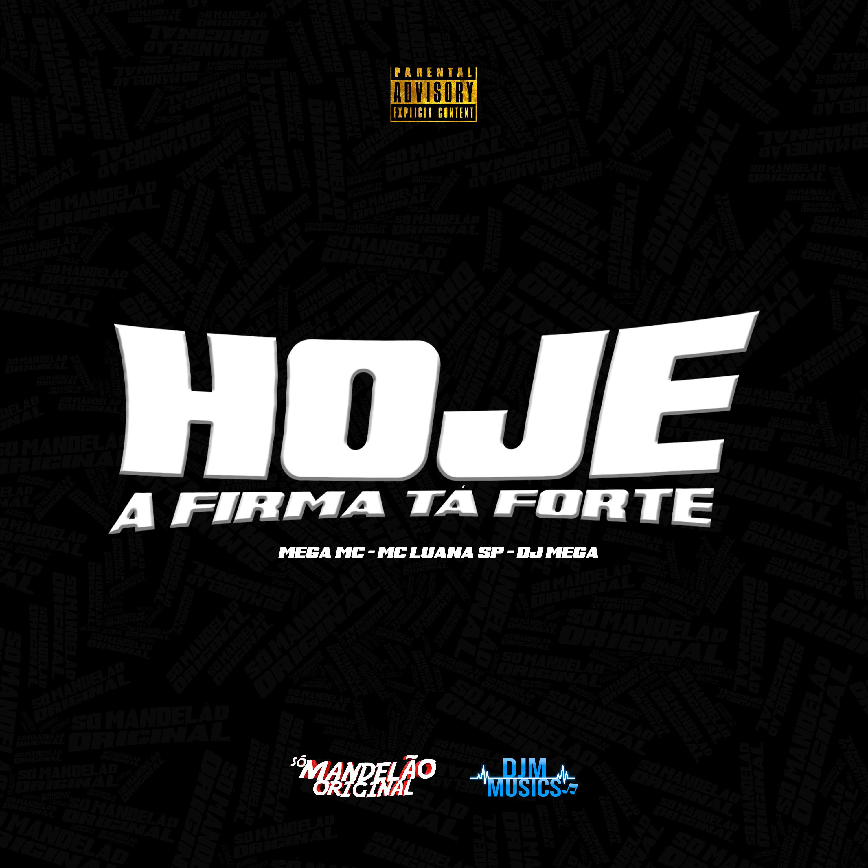 Постер альбома Hoje a Firma Ta Forte