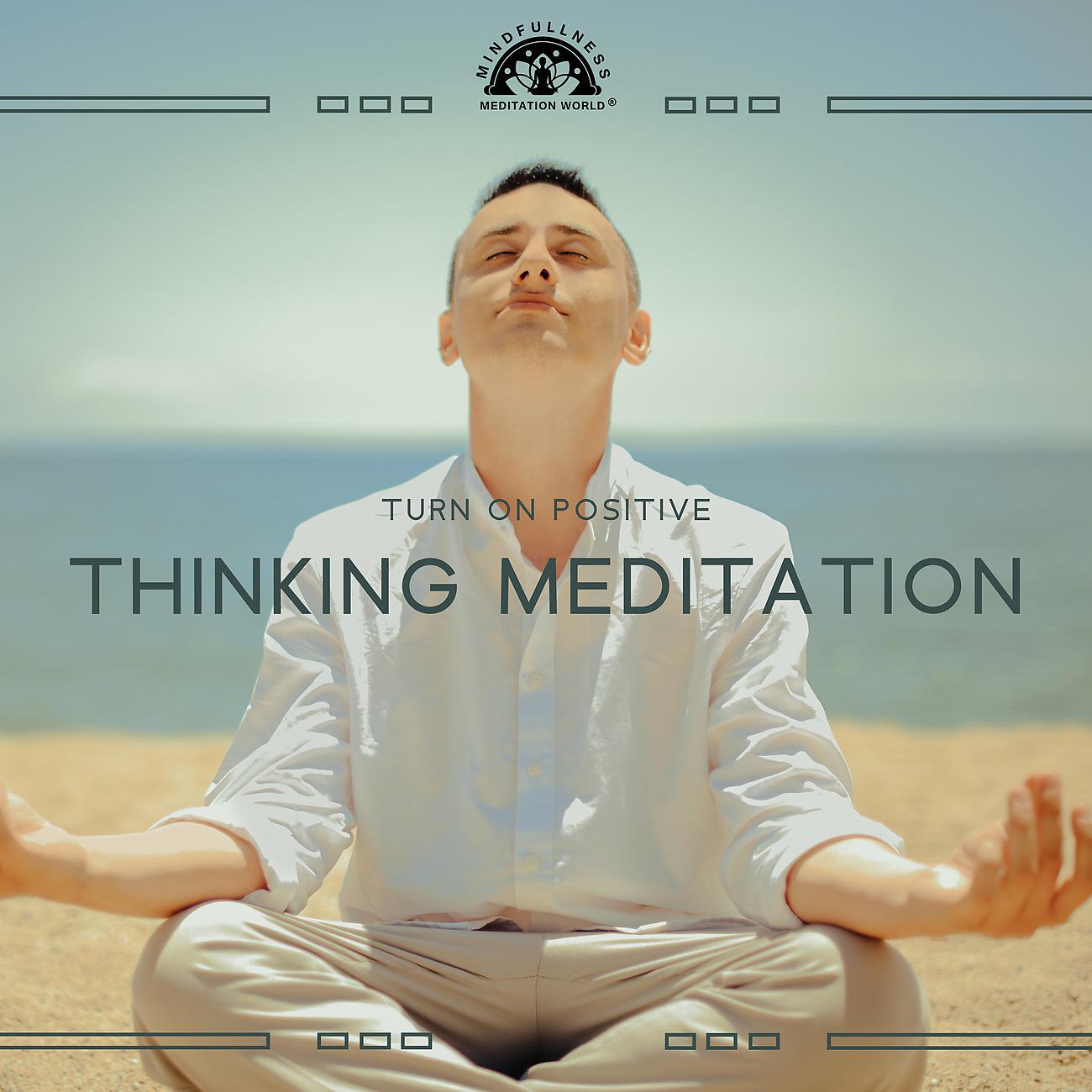 Постер альбома Turn On Positive Thinking Meditation