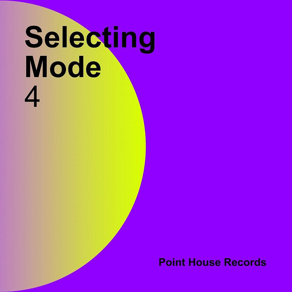 Постер альбома Selecting Mode 4