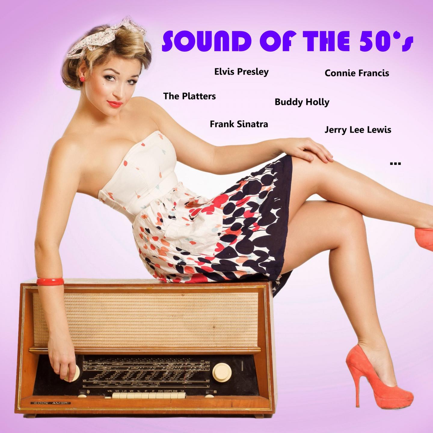 Постер альбома Sound of the 50's (Elvis Presley, The Platters, Connie Francis,  Buddy Holly, Frank Sinatra, Jerry Lee Lewis...)