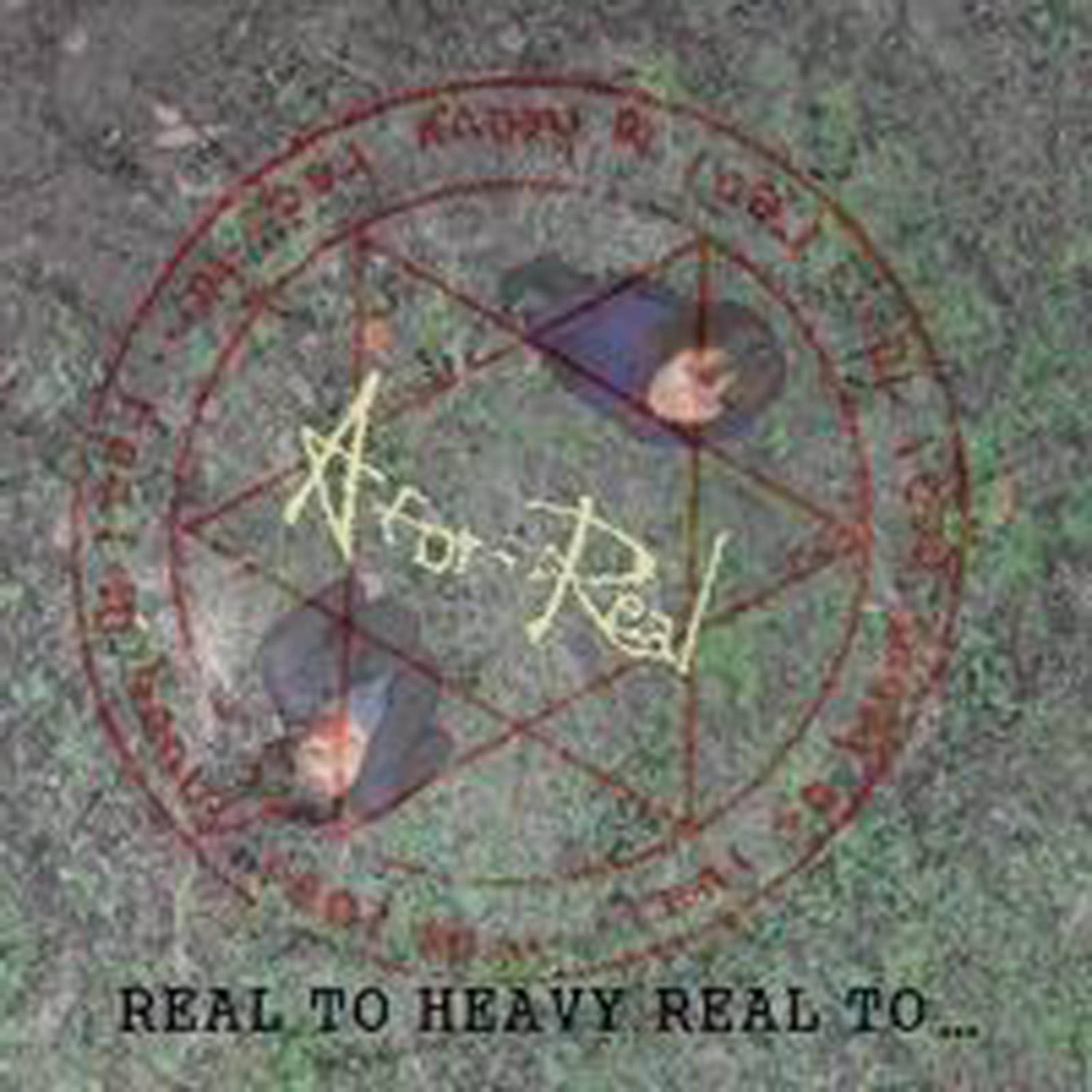 Постер альбома Real to Heavy Real To...