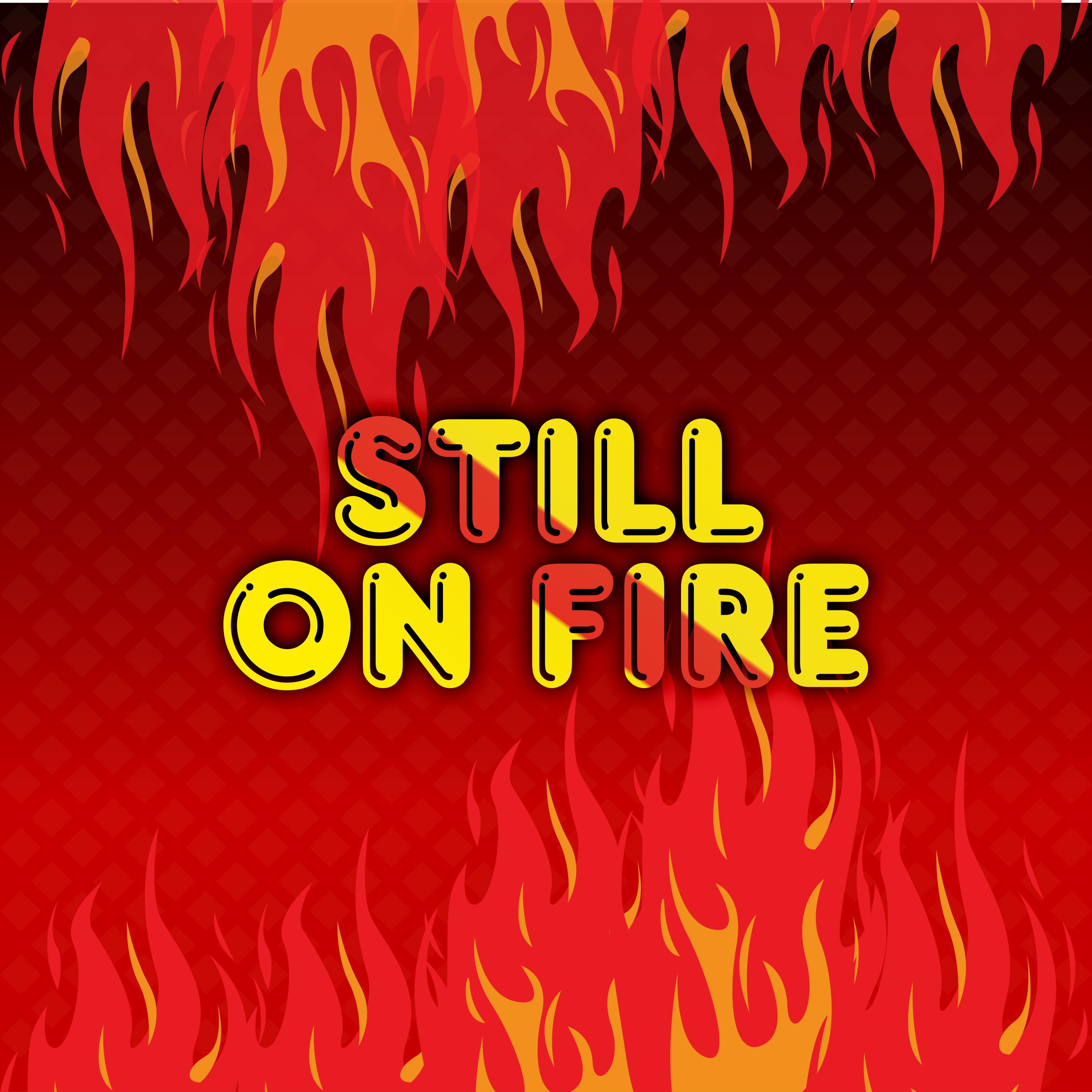 Постер альбома Still on fire