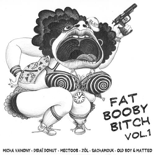 Постер альбома Fat Booty Bitch, Vol. 1