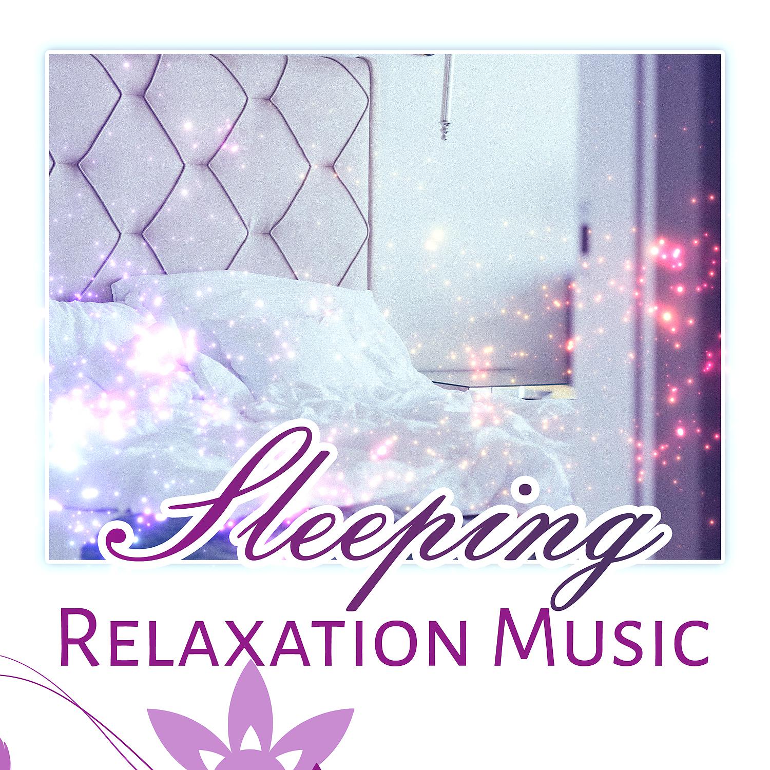 Постер альбома Sleeping Relaxation Music – Soft Ambient Music for Sleeping, New Age Music Relaxation, Bedtime Relax, Calm Night, Deep Sleeping