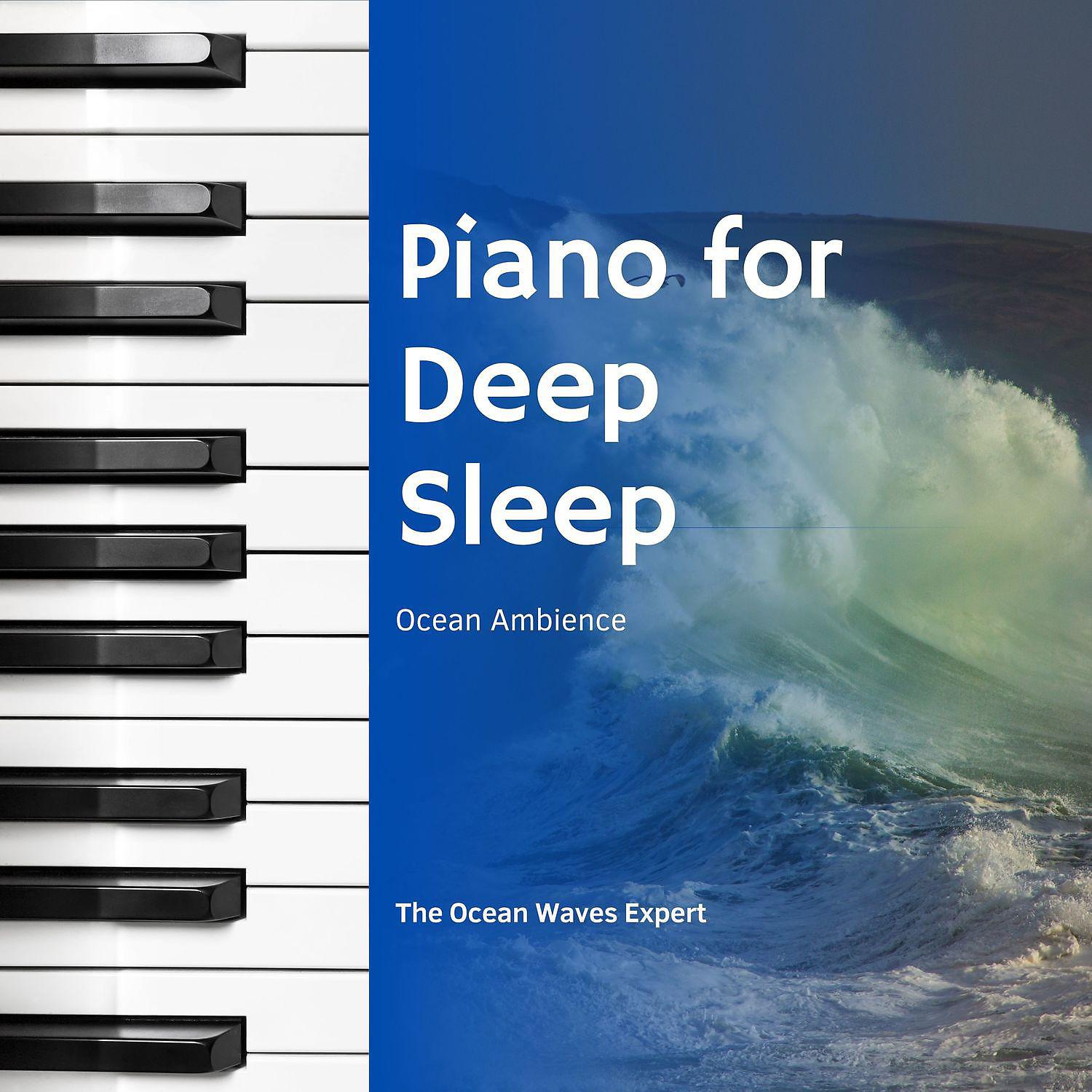 Постер альбома Ocean Ambience with Piano for Deep Sleep