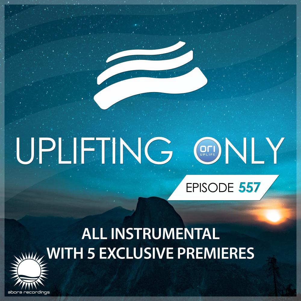 Постер альбома Uplifting Only 557: No-Talking DJ Mix [All Instrumental] (Oct 2023) [FULL]