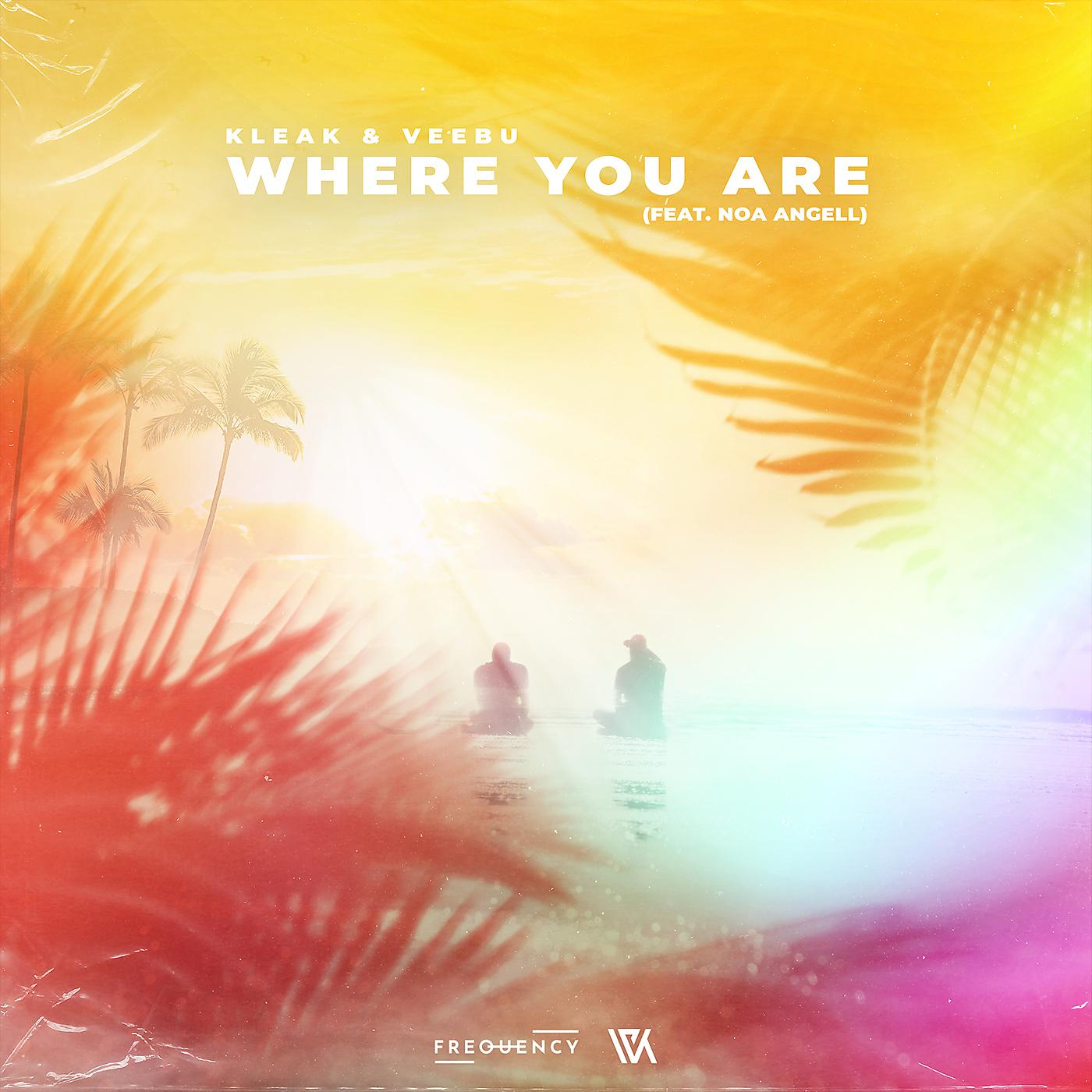 Постер альбома Where You Are (feat. Noa Angell)