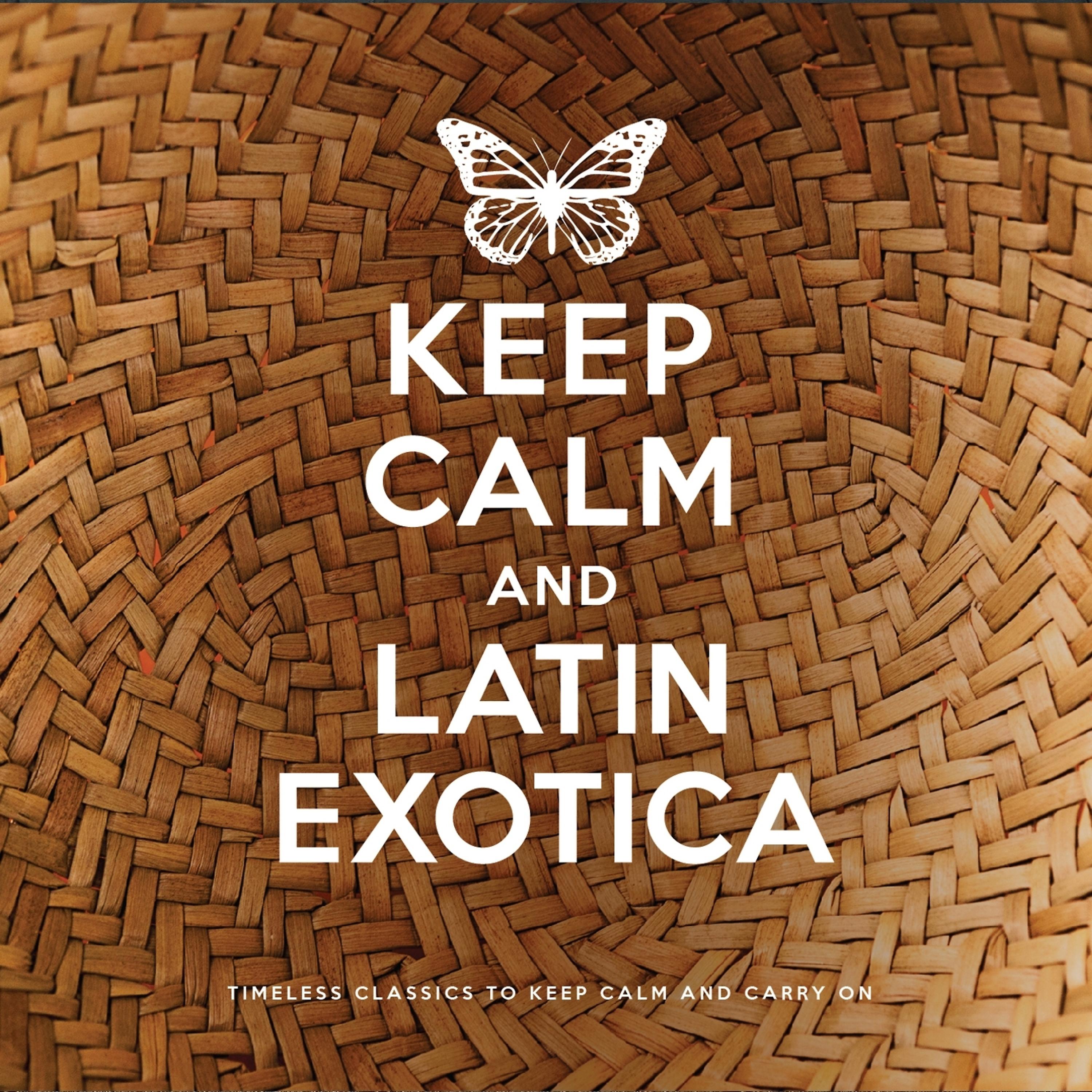 Постер альбома Keep Calm and Latin Exotica