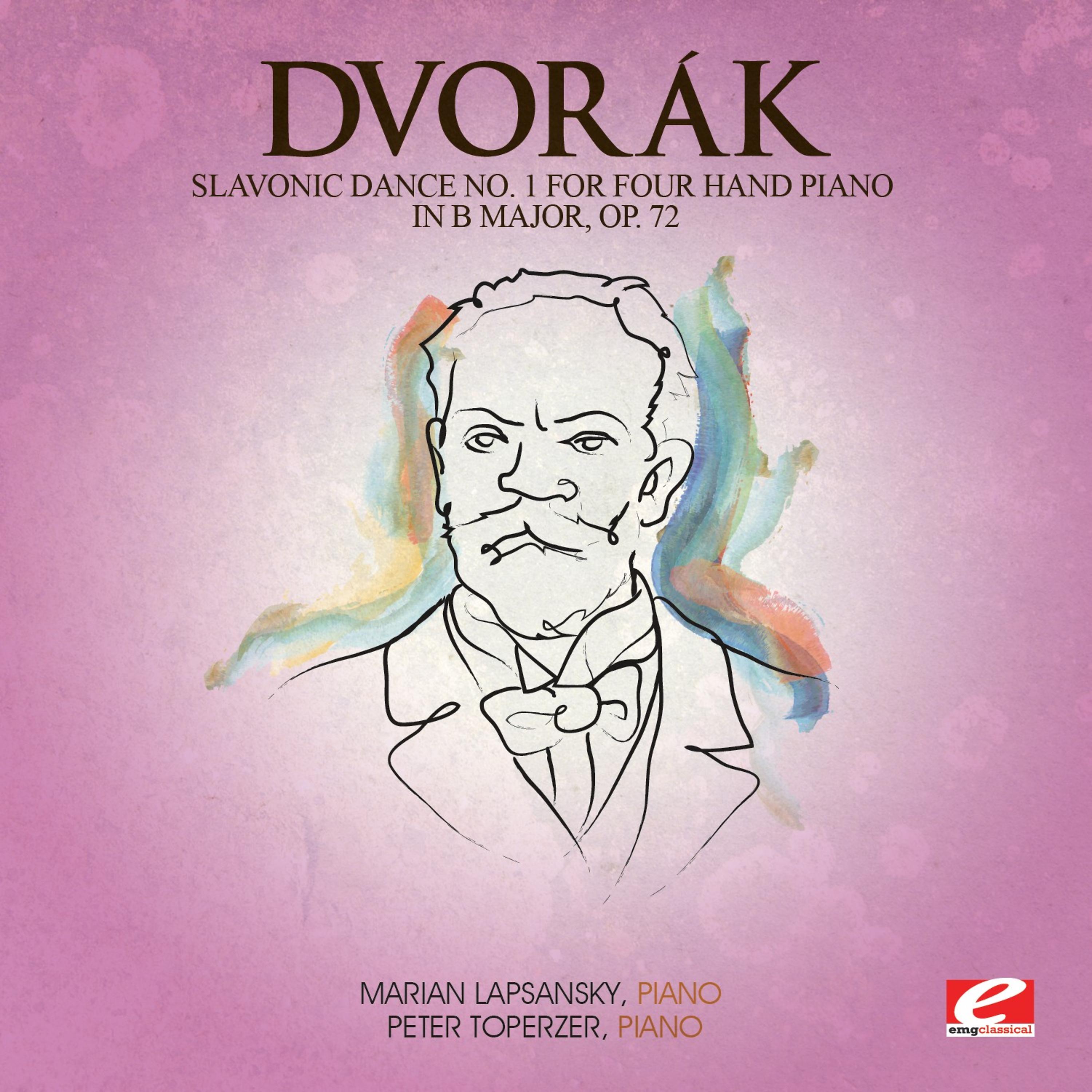 Постер альбома Dvorák: Slavonic Dance No. 1 for Four Hand Piano in B Major, Op. 72 (Digitally Remastered)