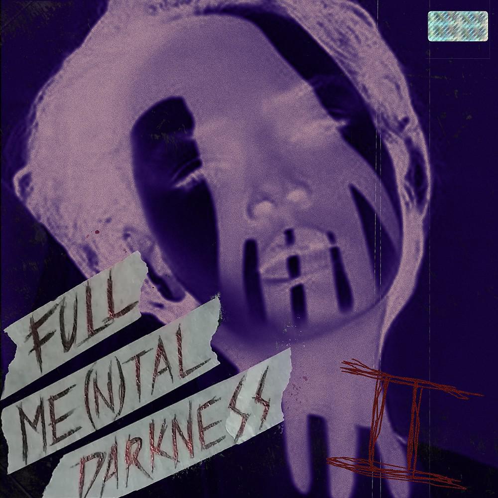 Постер альбома Full Me(n)tal Darkness, Pt. 2