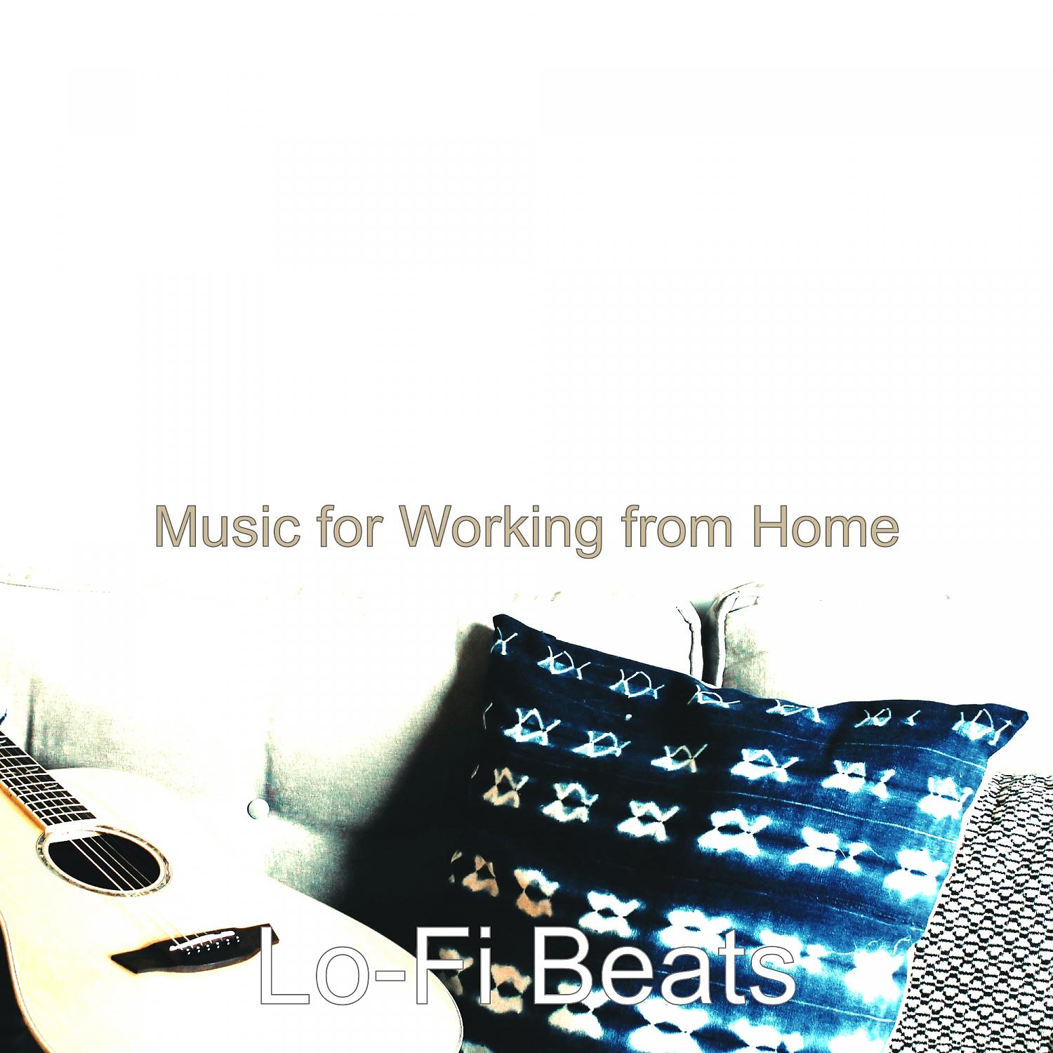 Постер альбома Music for Working from Home