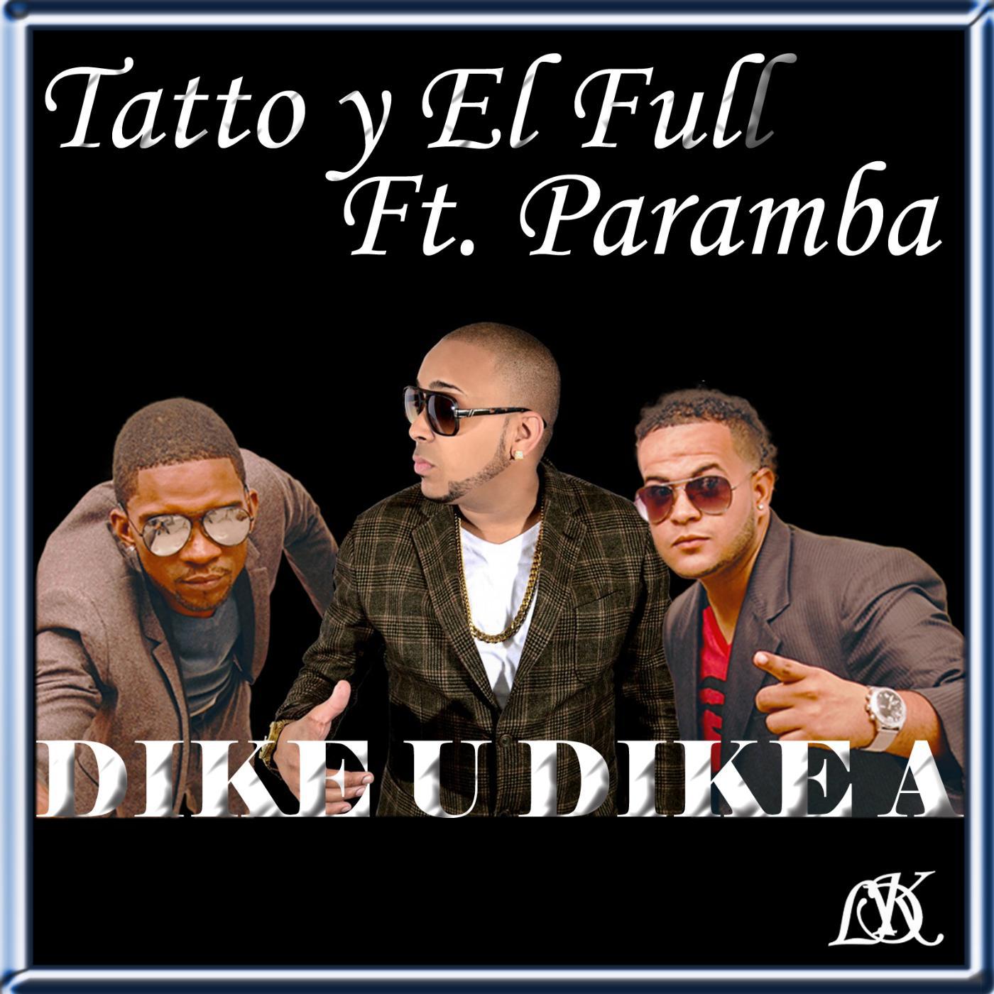 Постер альбома Dike U Dike a (feat. Paramba)