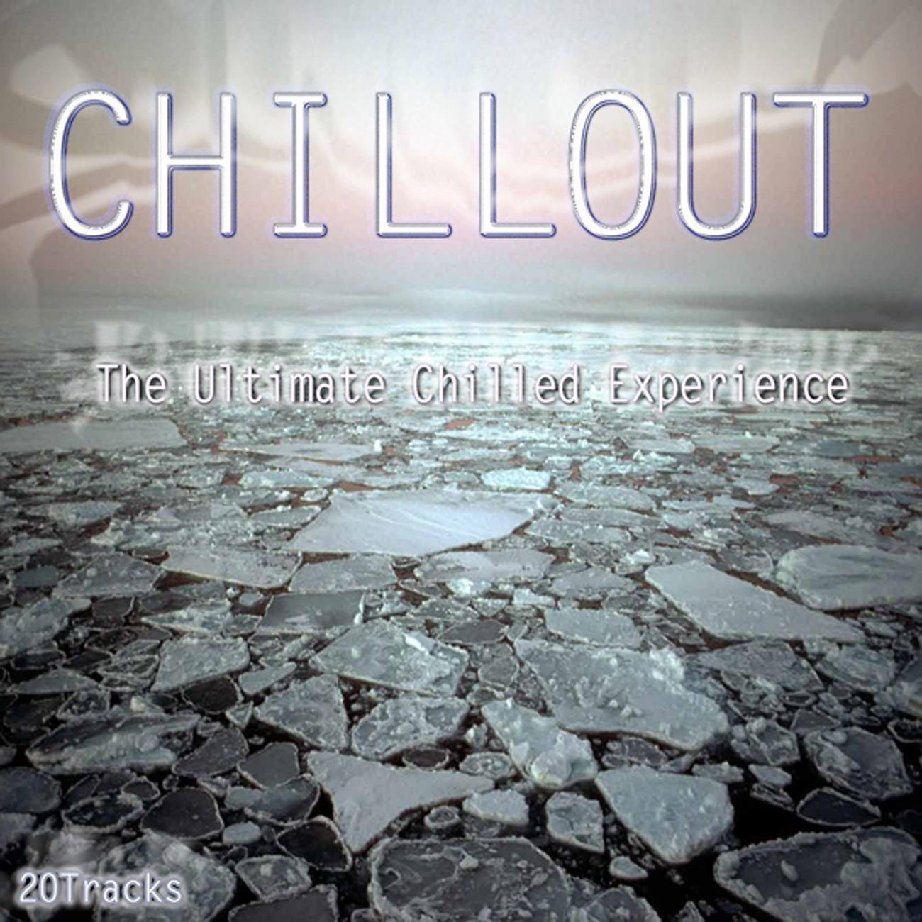 Постер альбома Chillout - the Ultimate Chilled Experience
