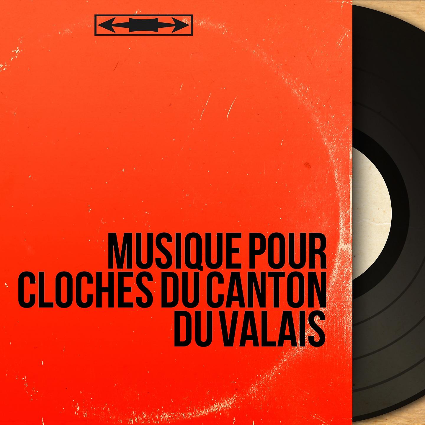 Постер альбома Musique pour cloches du canton du Valais