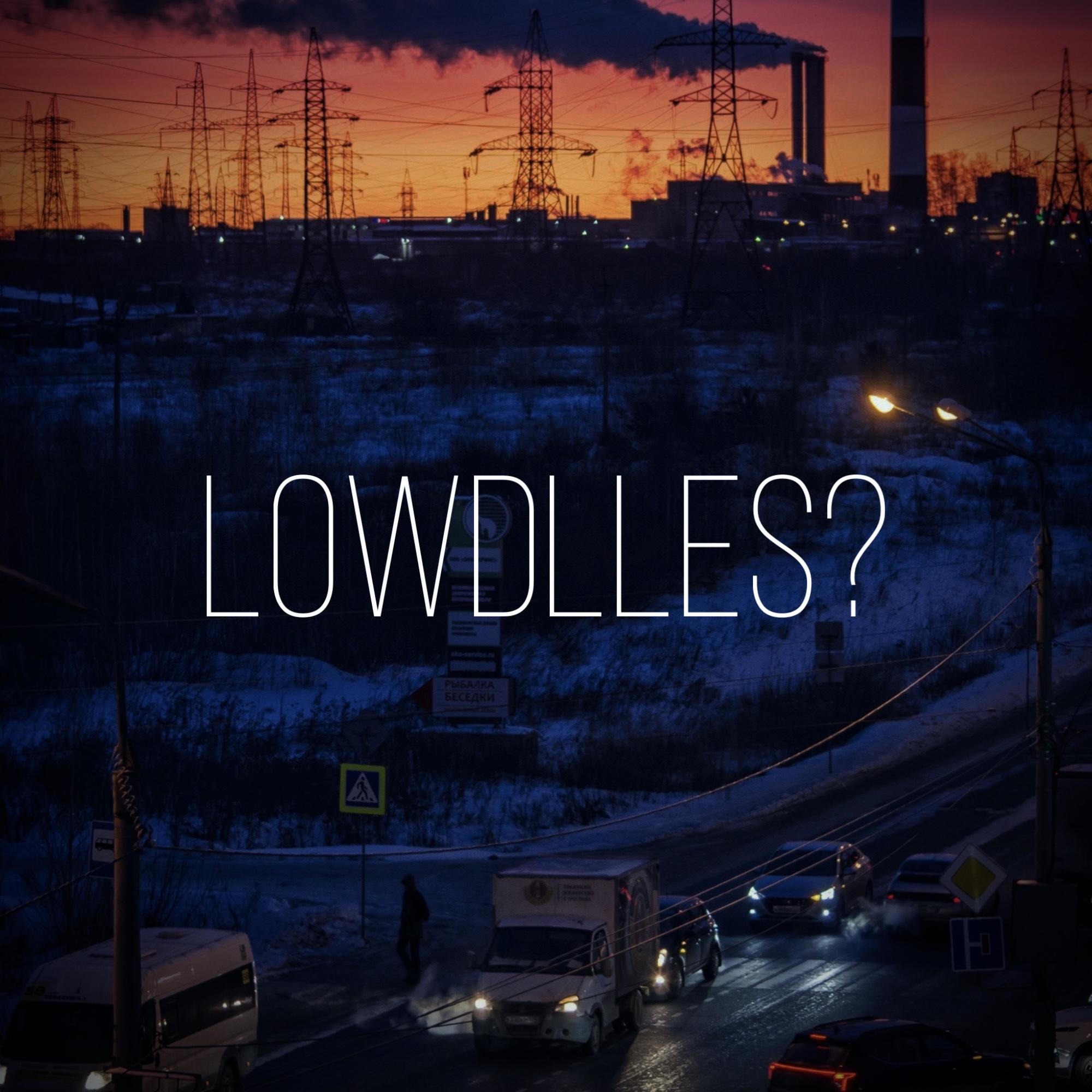 Постер альбома Lowdlles?