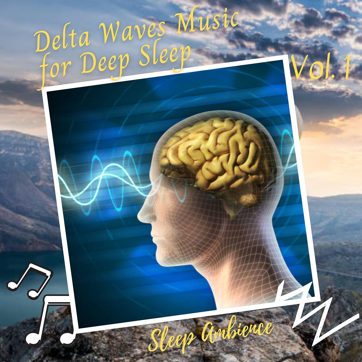 Постер альбома Sleep Ambience: Delta Waves Music for Deep Sleep Vol. 1