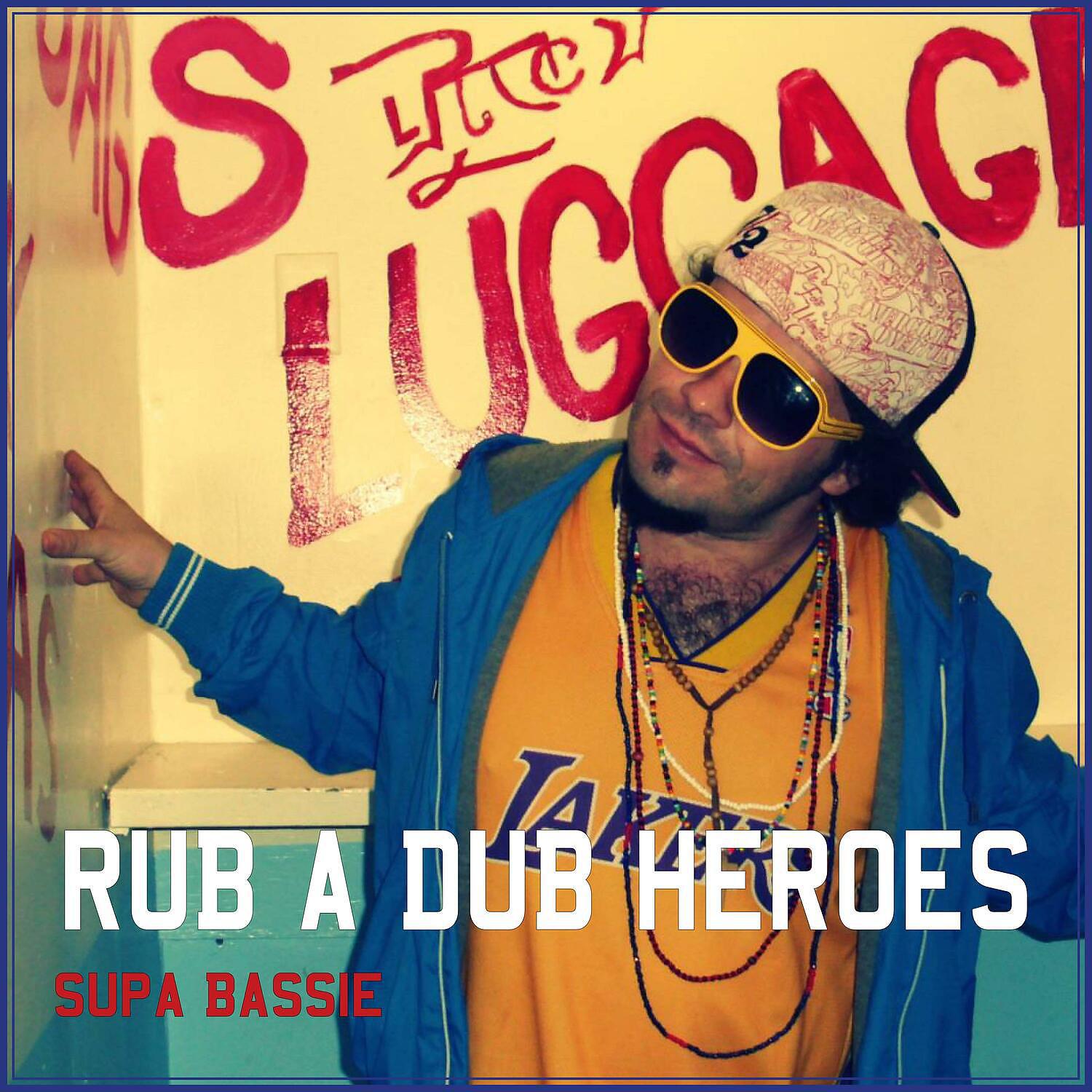 Постер альбома Rub a Dub Heros