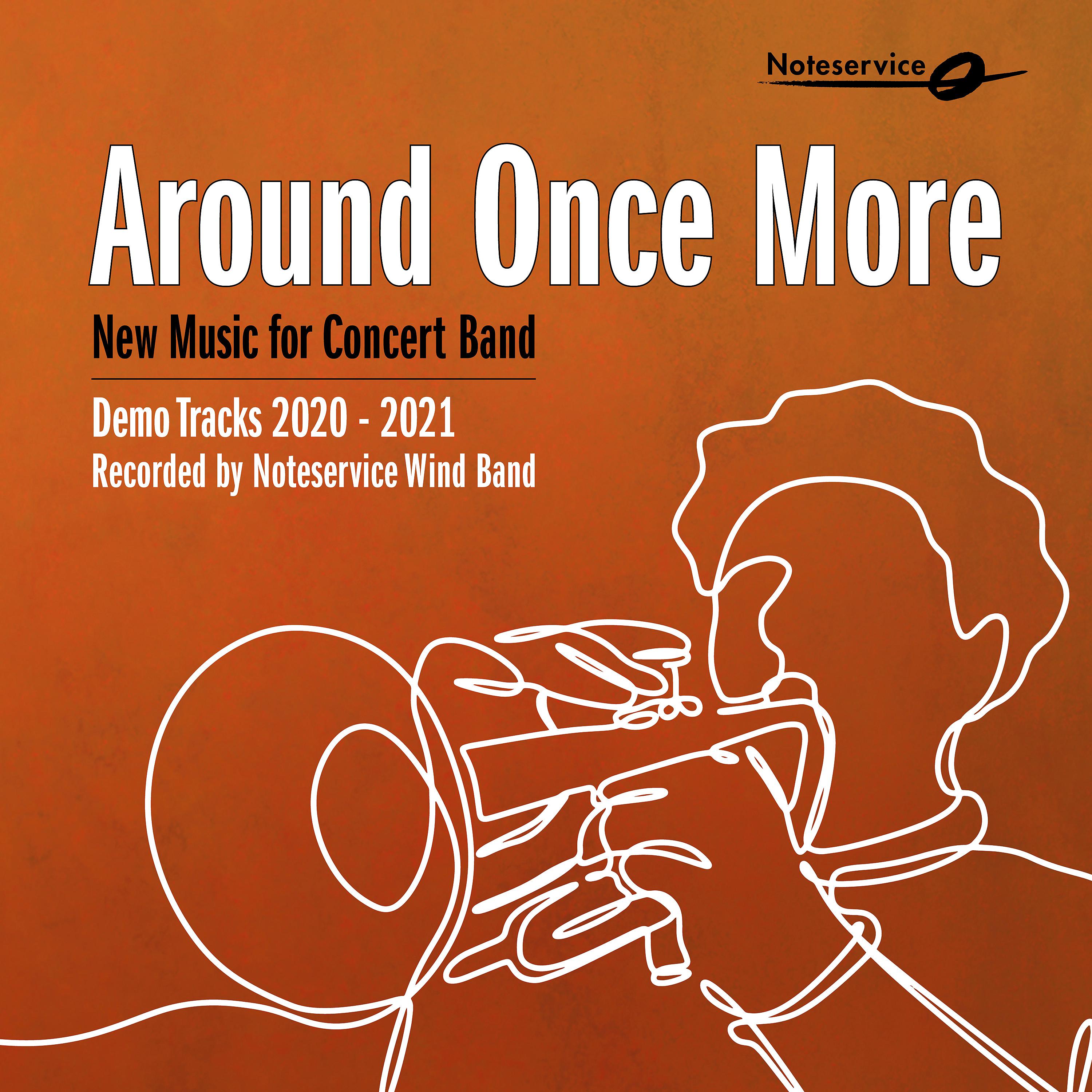 Постер альбома Around Once More - New Music for Concert Band - Demo Tracks 2020-2021