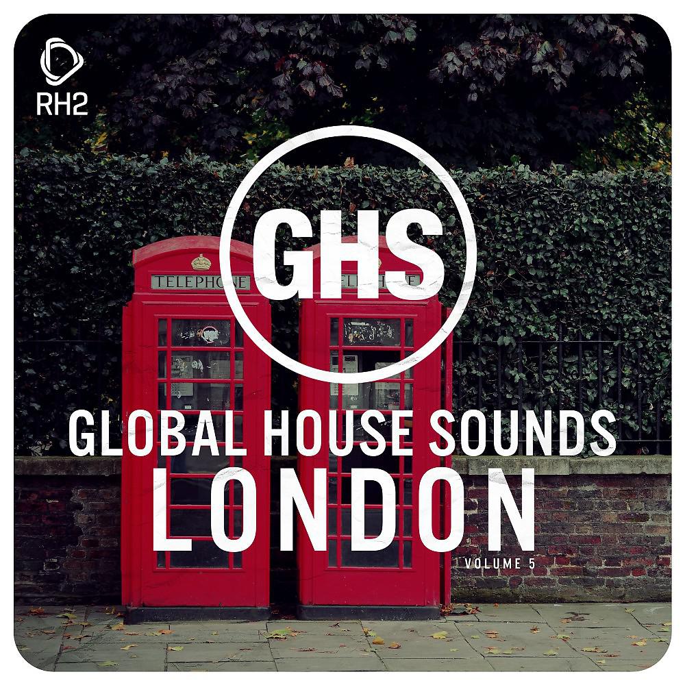 Постер альбома Global House Sounds - London, Vol. 5