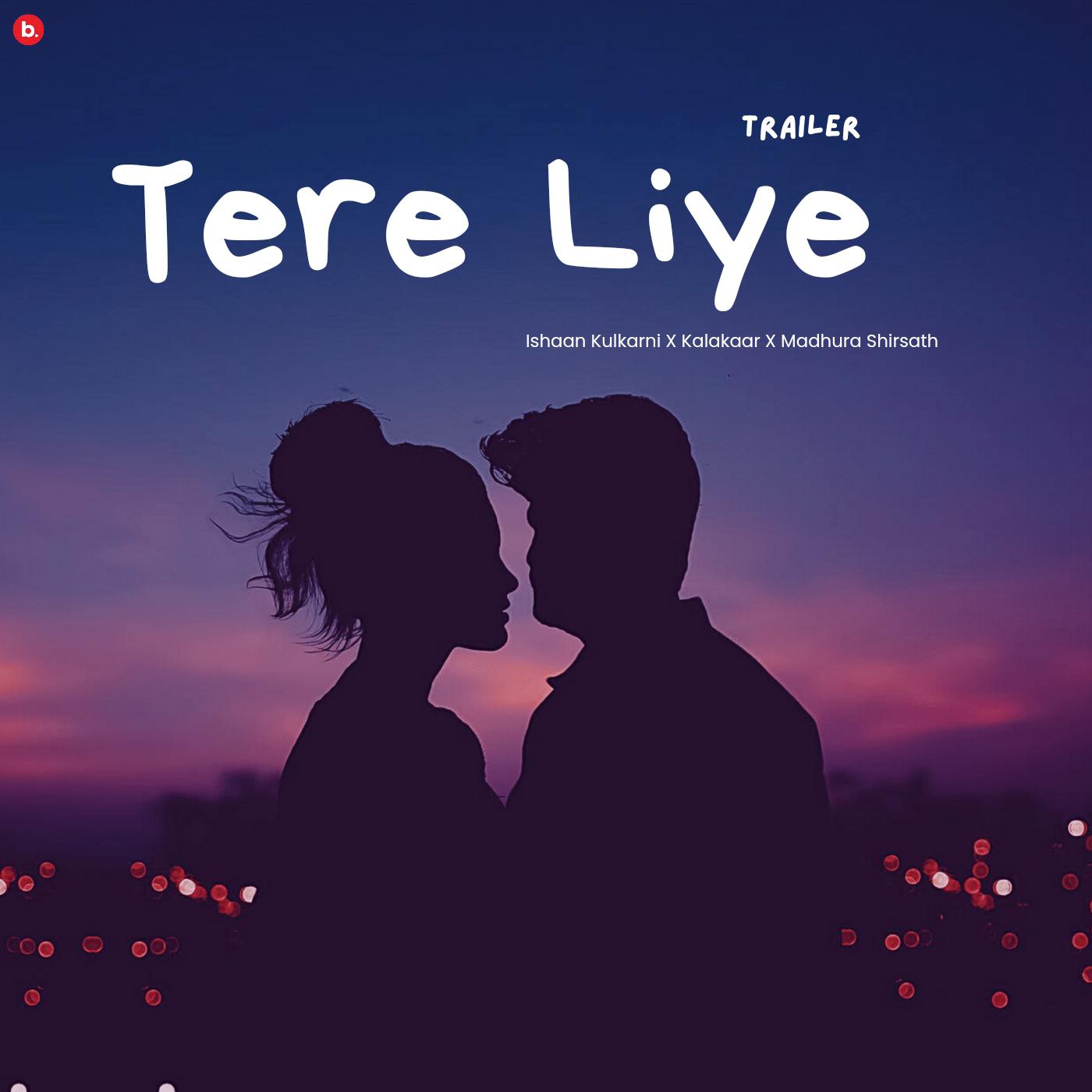 Постер альбома Tere Liye (Trailer)