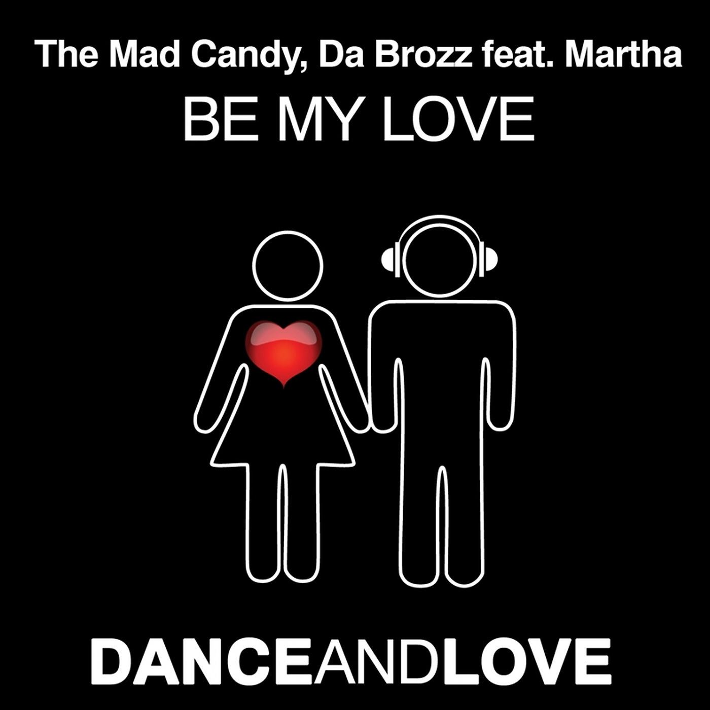 Постер альбома Be My Love (feat. Martha)
