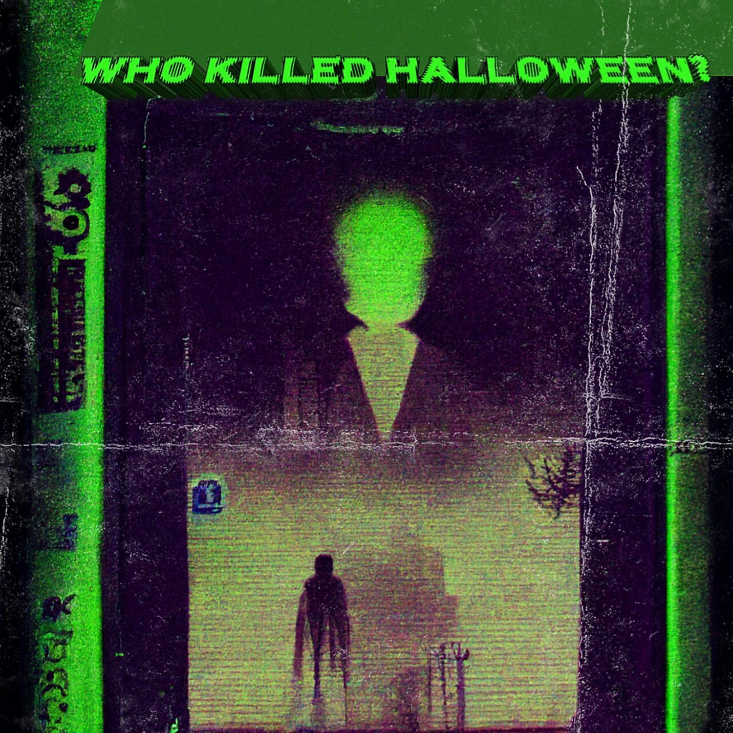 Постер альбома Who Killed Halloween?