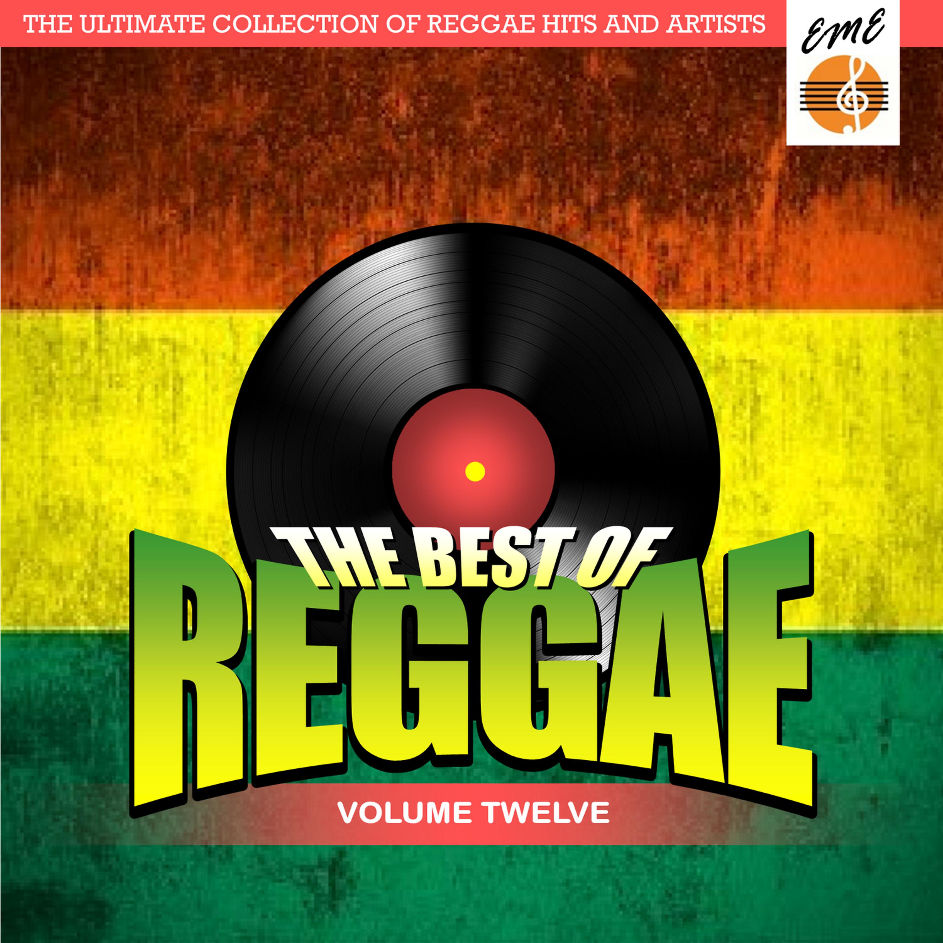 Постер альбома Best Of Reggae Volume 12