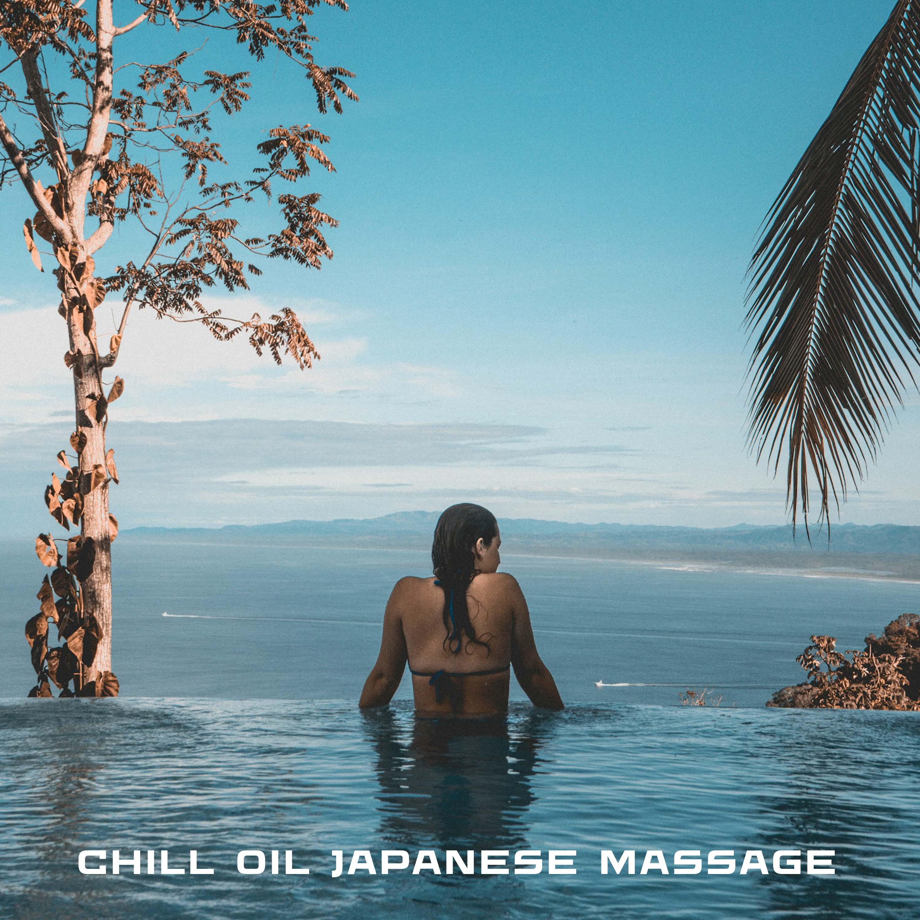 Постер альбома Chill Oil Japanese Massage