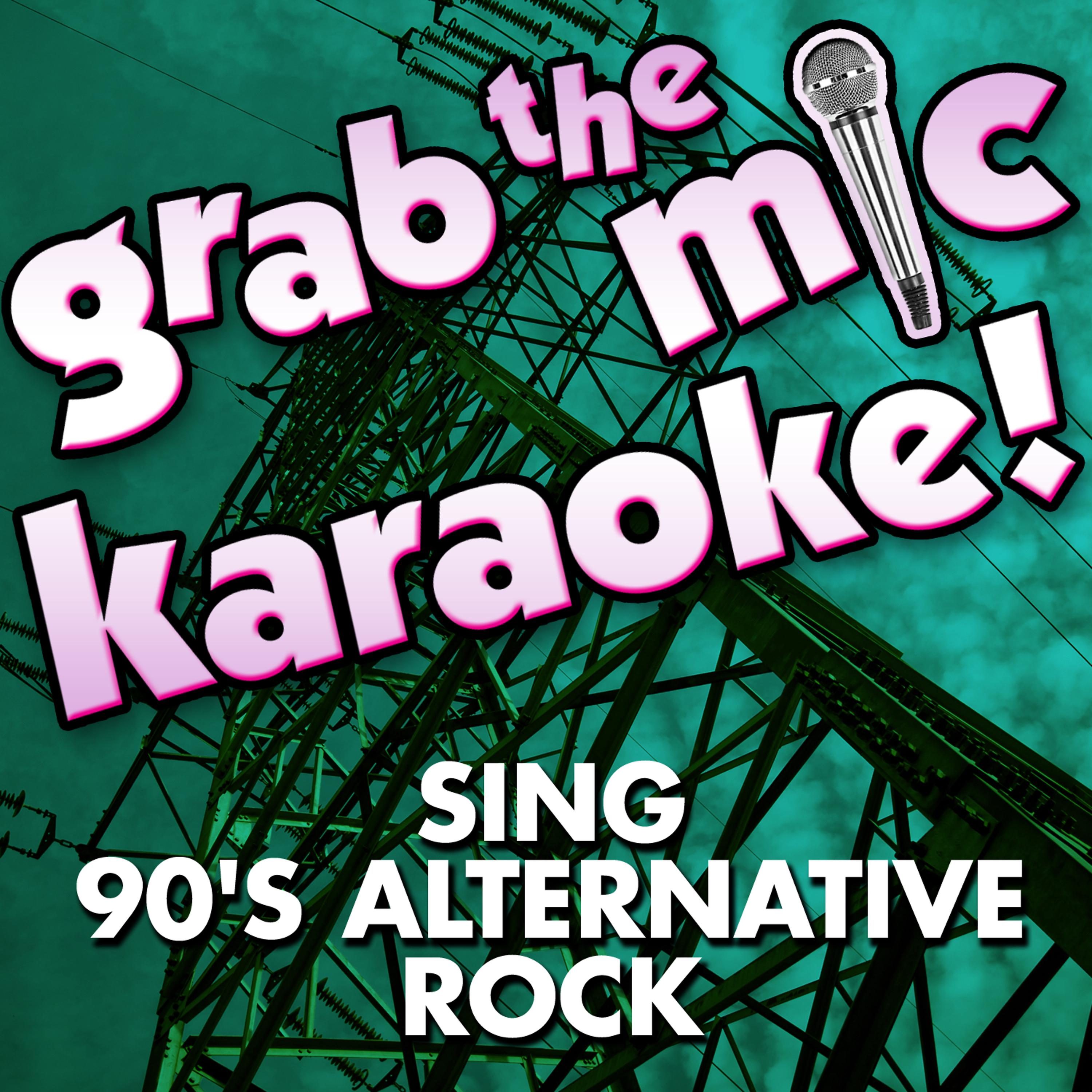 Постер альбома Grab the Mic Karaoke! Sing 90's Alternative Rock