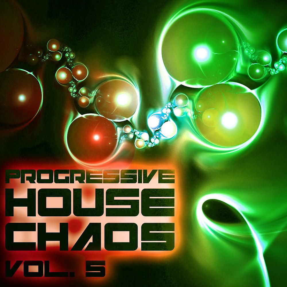 Постер альбома Progressive House Chaos, Vol. 5