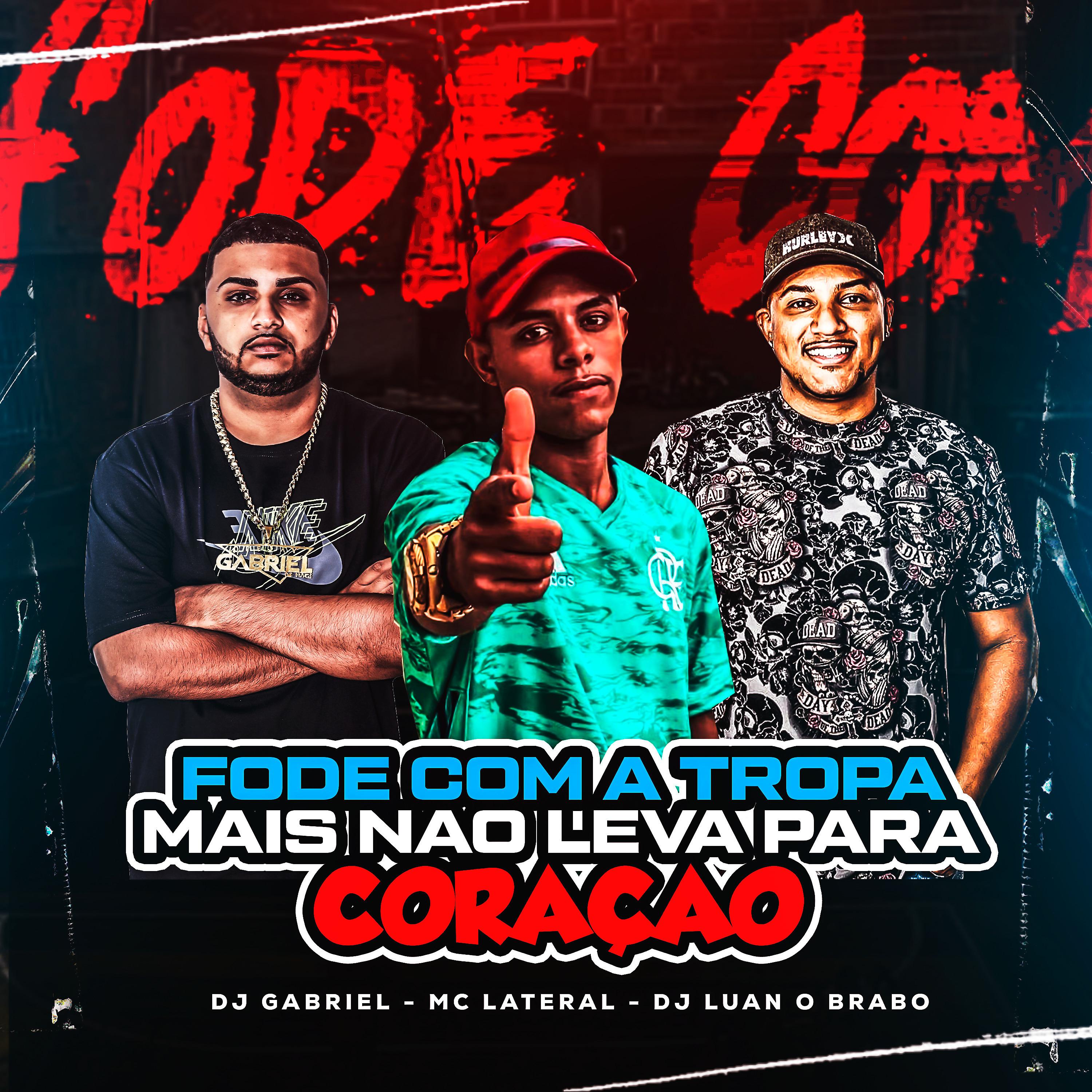 Постер альбома Fode Com a Tropa Mais Nao Leva para Coração